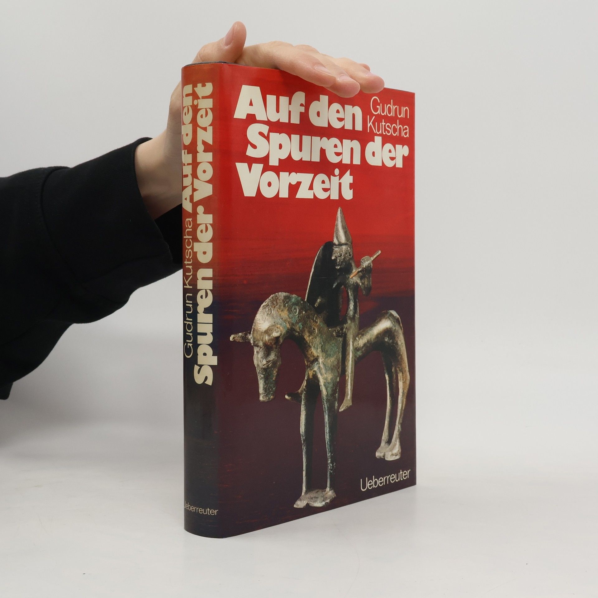 Gudrun Kutscha Auf den Spuren der Vorzeit