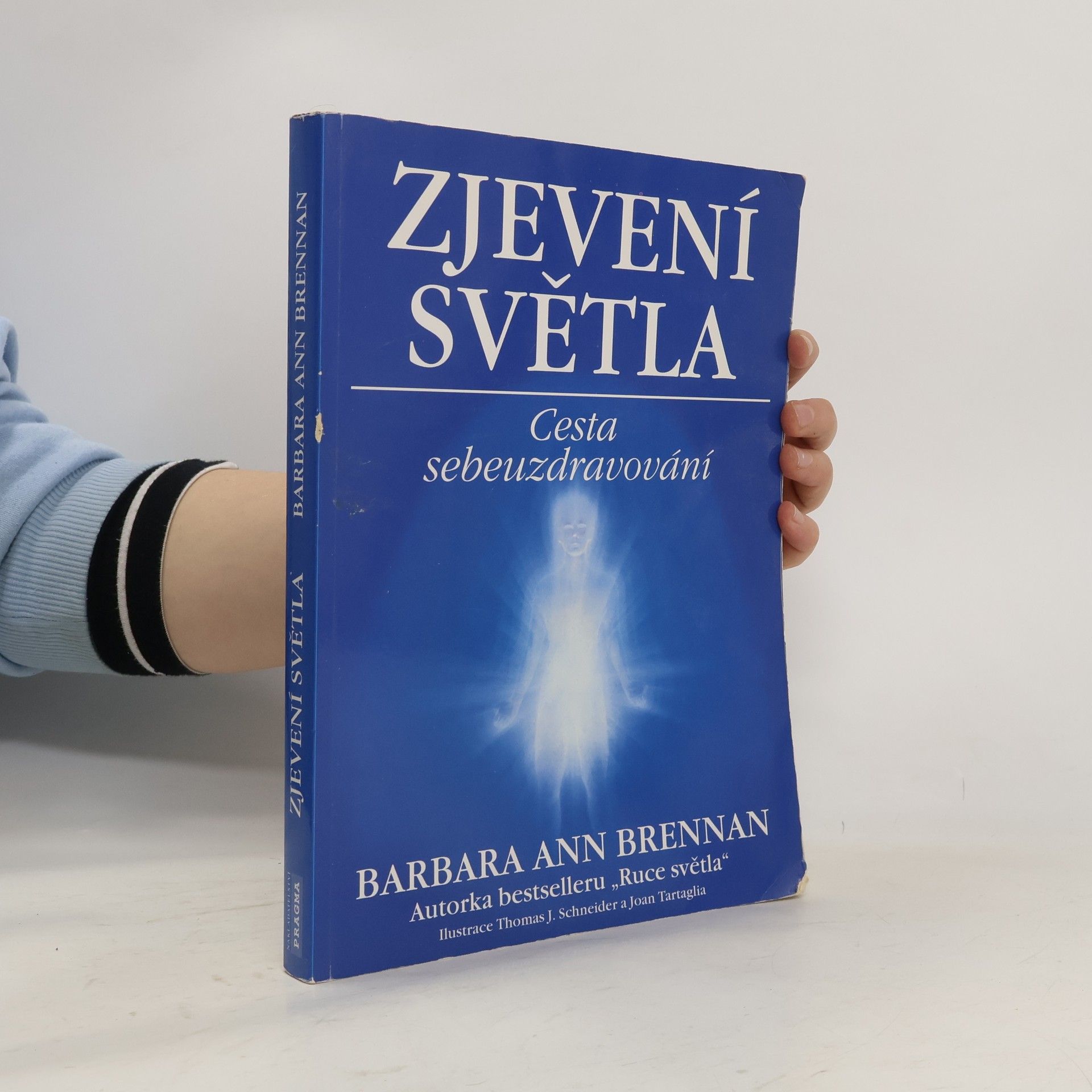 Barbara Brennan Zjevení světla: Cesta sebeuzdravování