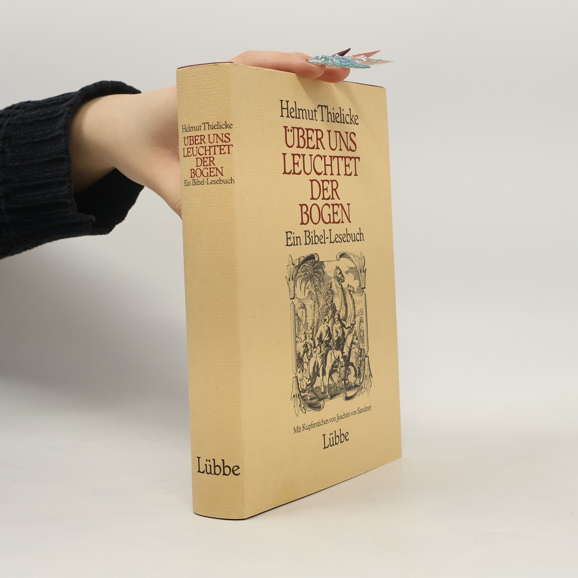 Helmut Thielicke über uns leuchtet der Bogen