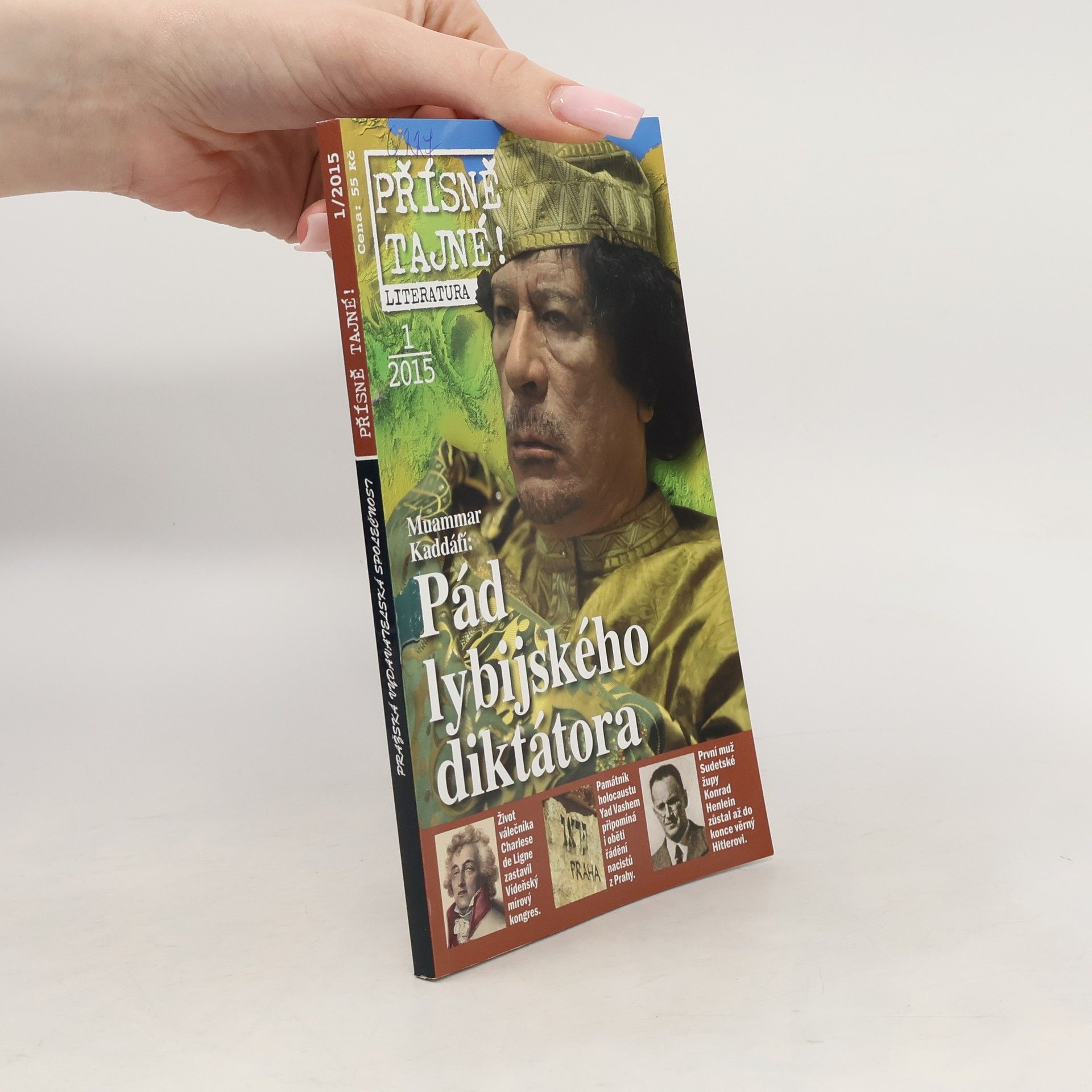Various authors Pád lybijského diktátora - Přísně tajné č. 1/2015