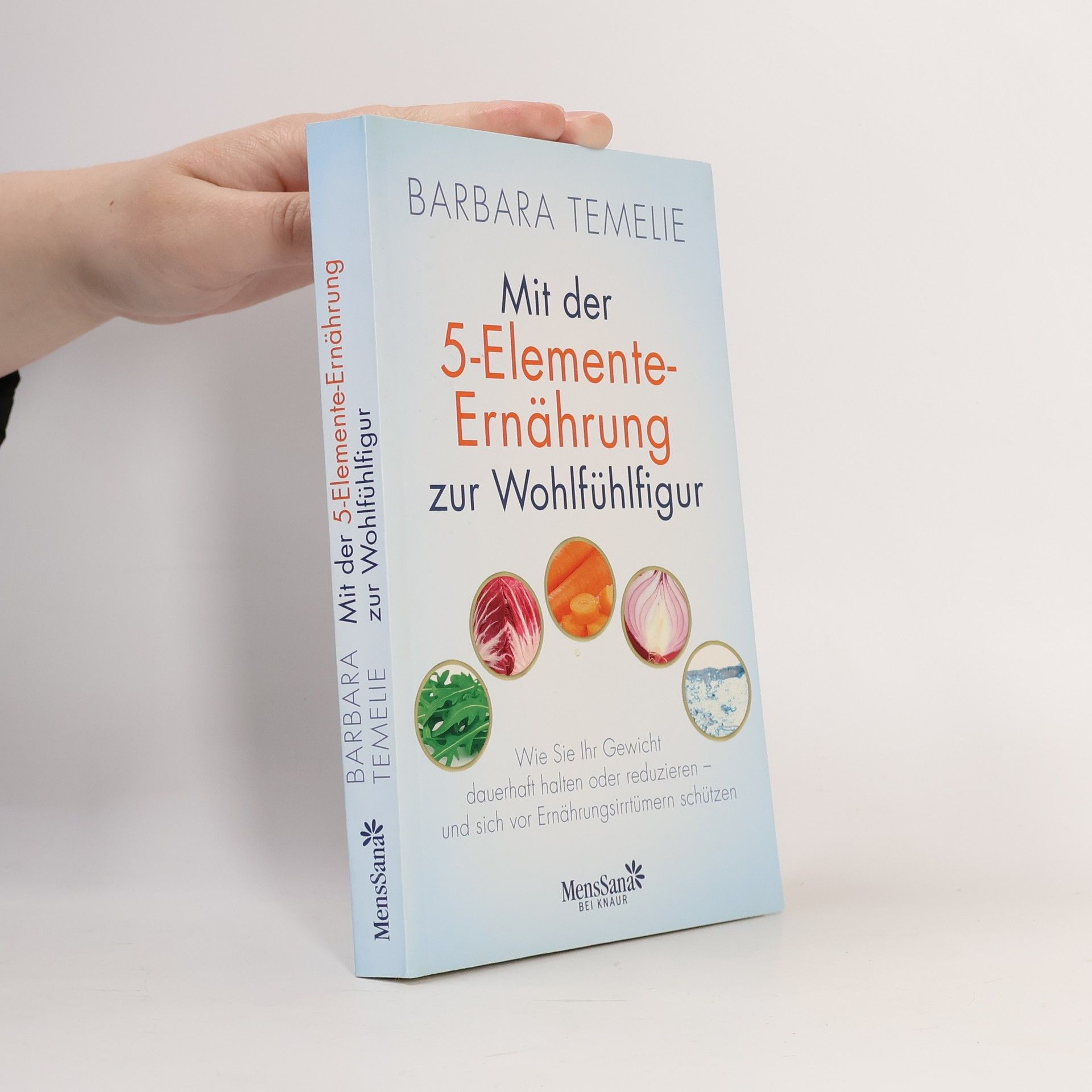 Barbara Temelie Mit der 5-Elemente-Ernährung zur Wohlfühlfigur