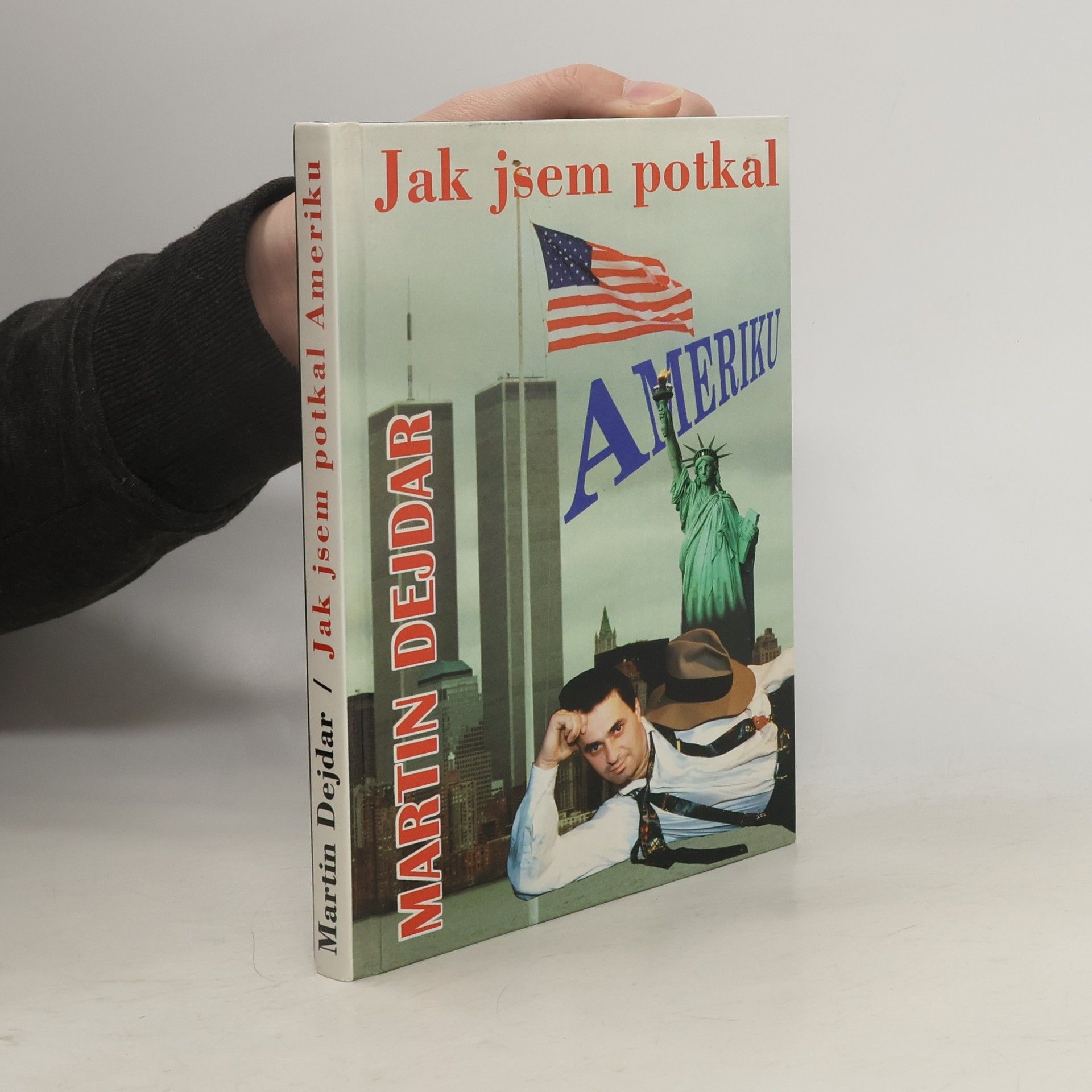 Martin Dejdar Jak jsem potkal Ameriku