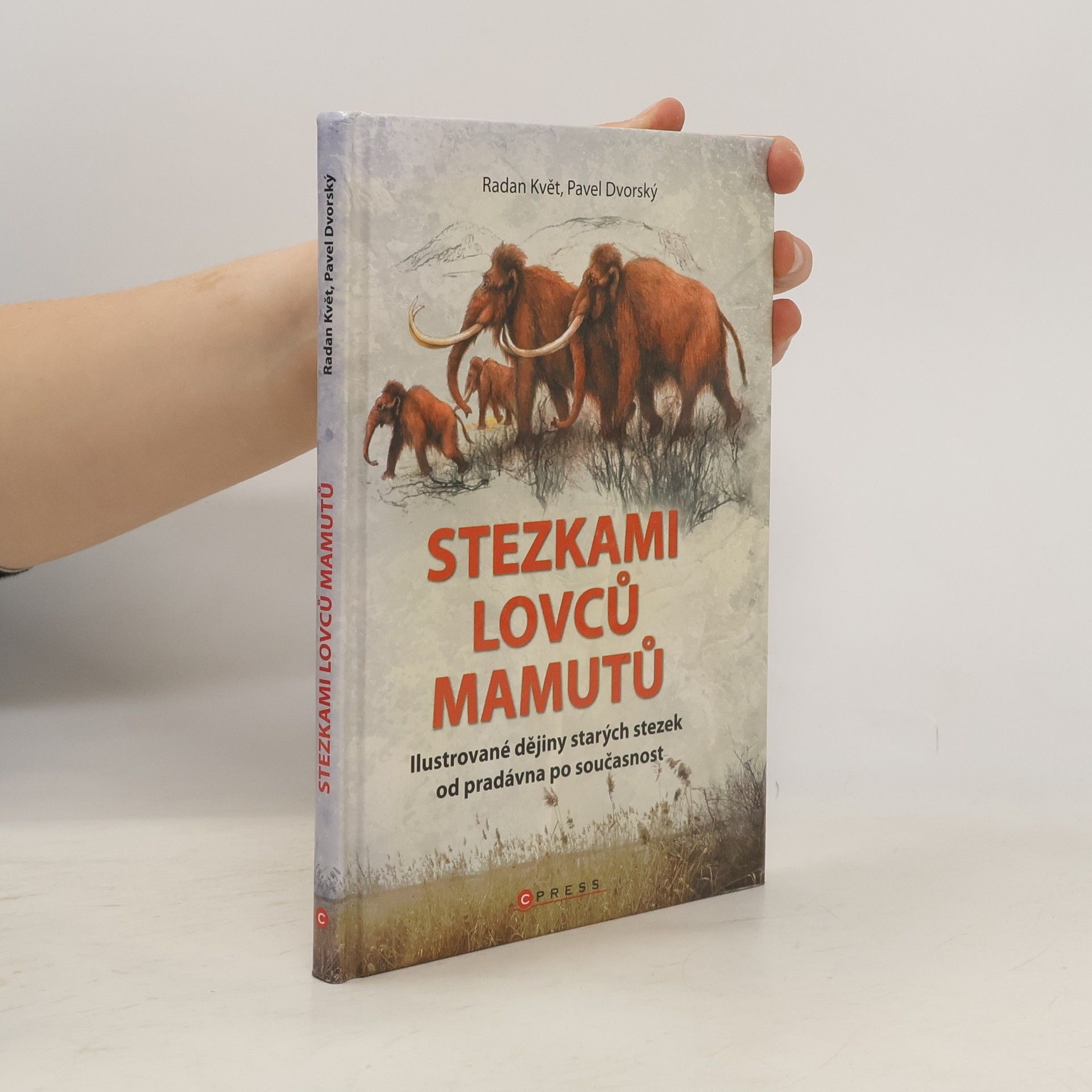 Radan Květ Stezkami od lovců mamutů