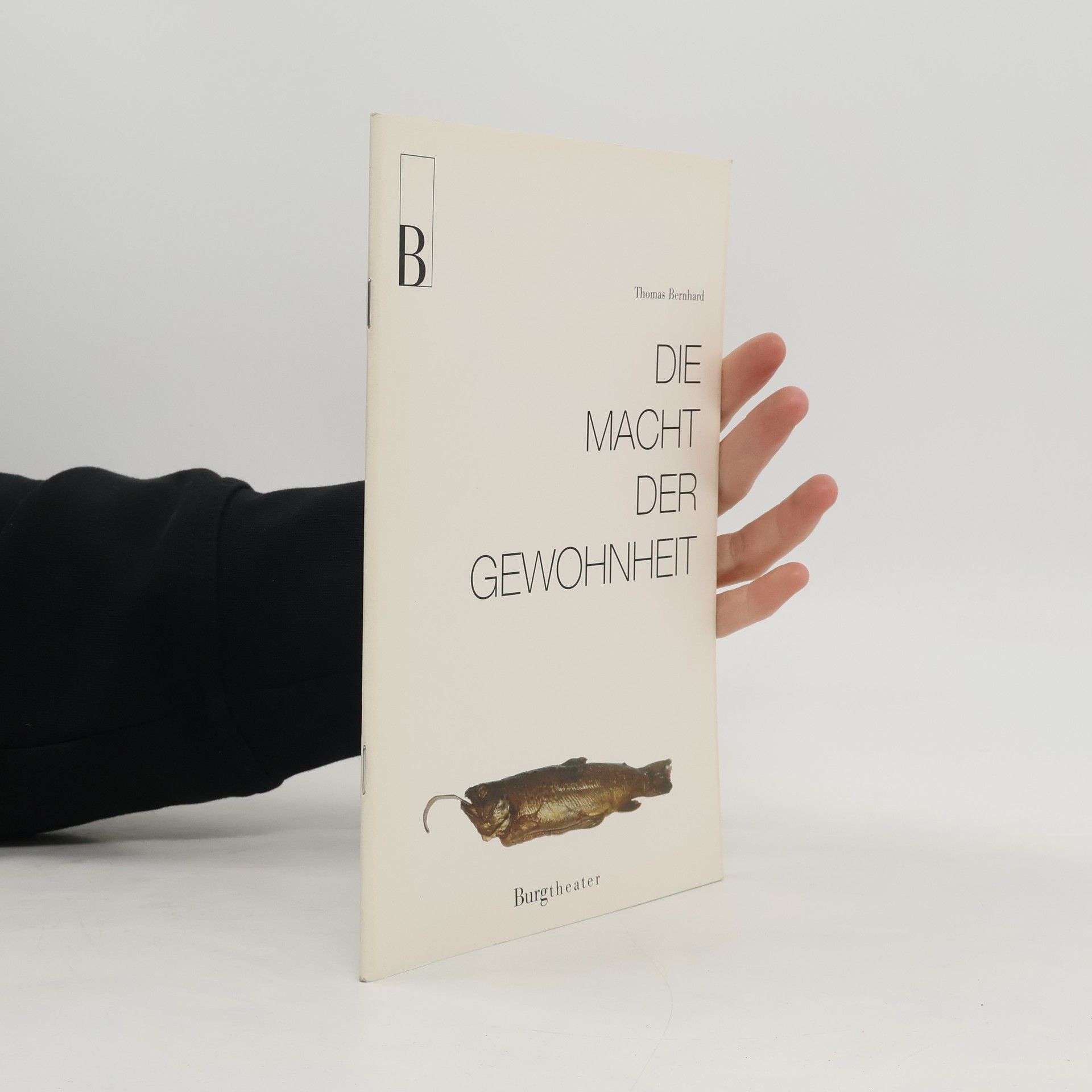 Thomas Bernhard Die Macht der Gewohnheit