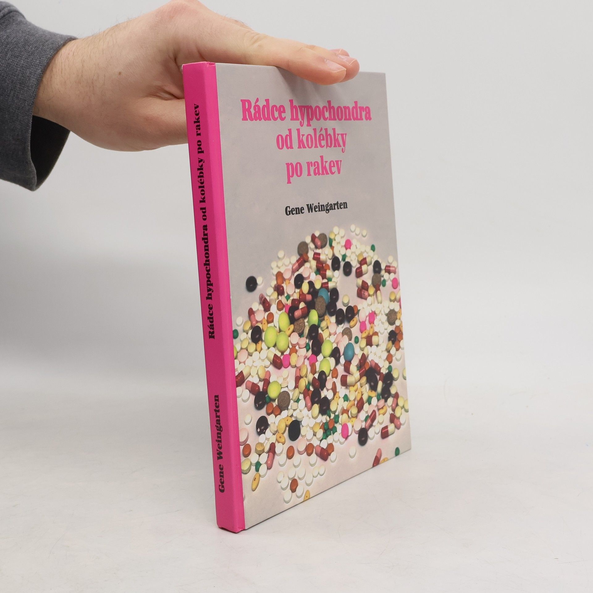 Gene Weingarten Rádce hypochondra od kolébky pro rakev