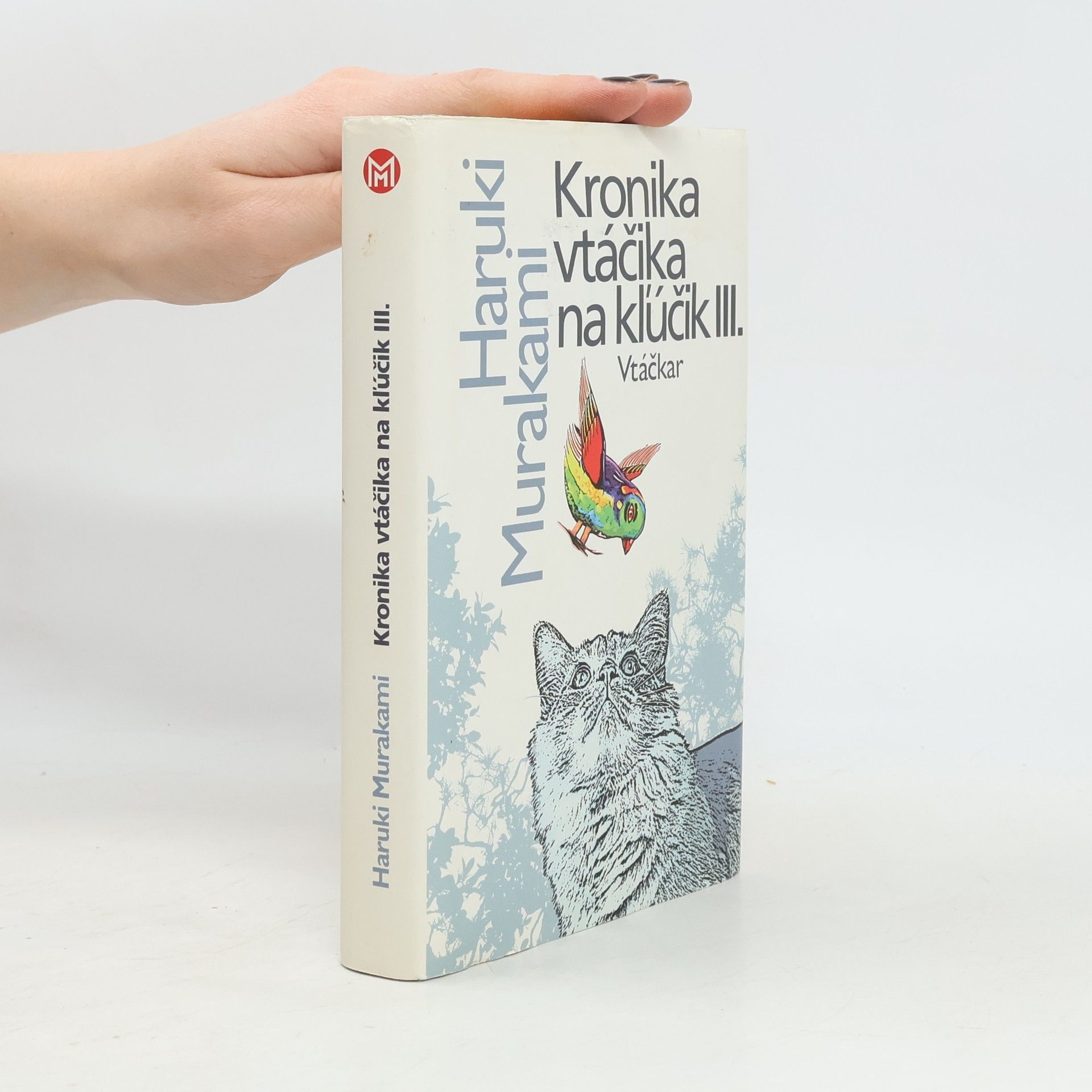Haruki Murakami Kronika vtáčika na kľúčik III. Vtáčkar