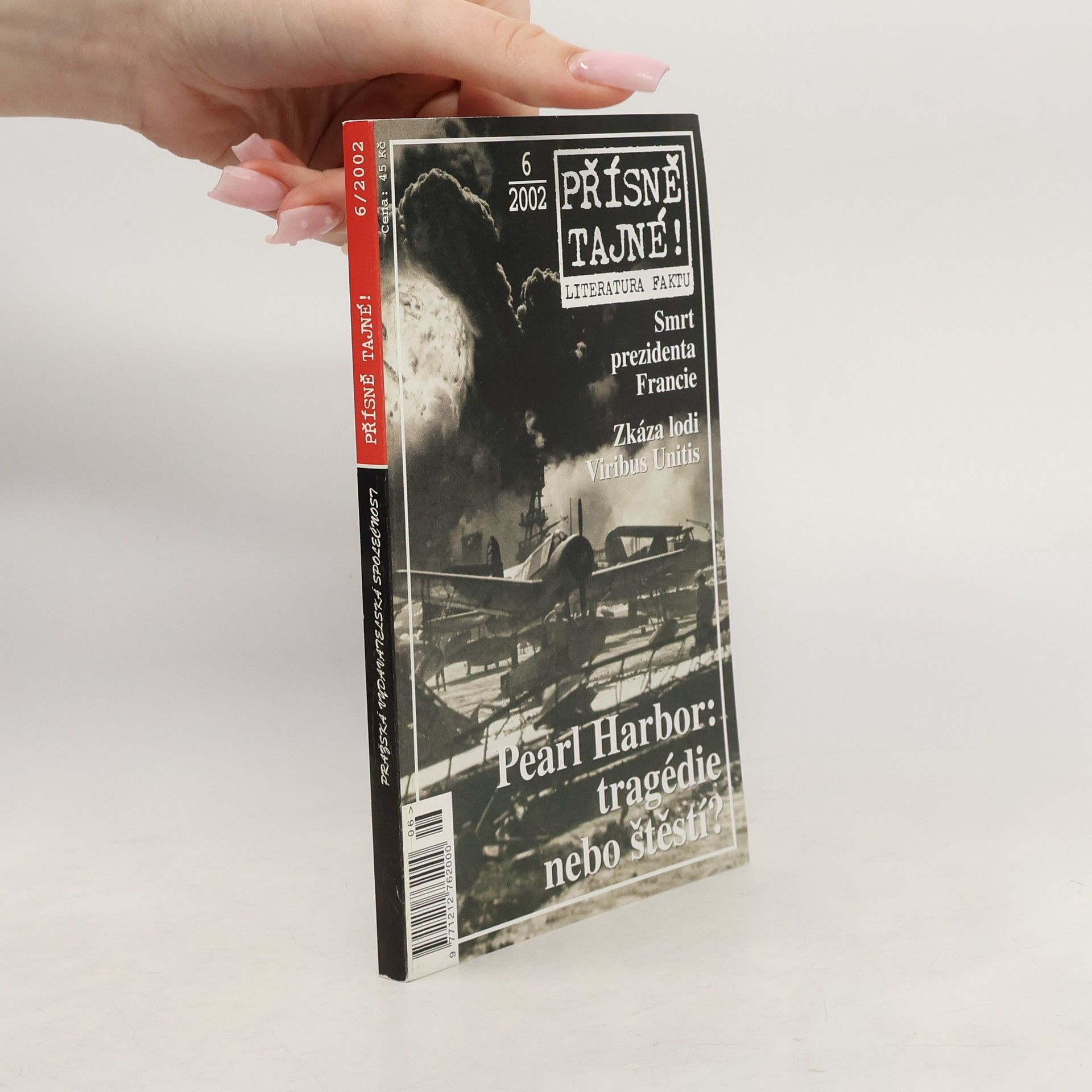 Various authors Přísně tajné! Literatura faktu. 6/2002 Pearl Harbour: Tragédie nebo štěstí?