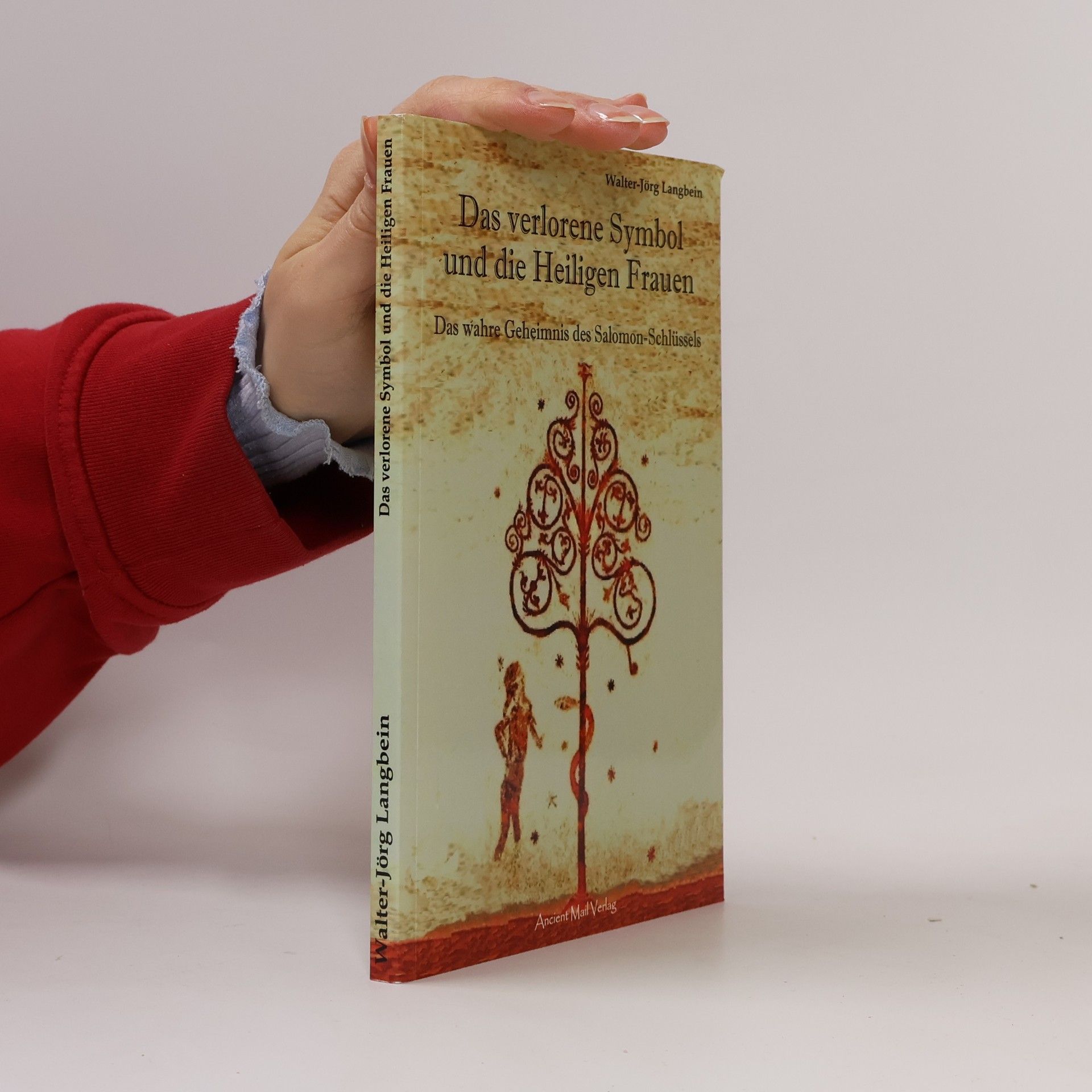 Walter-Jörg Langbein Das verlorene Symbol und die Heiligen Frauen