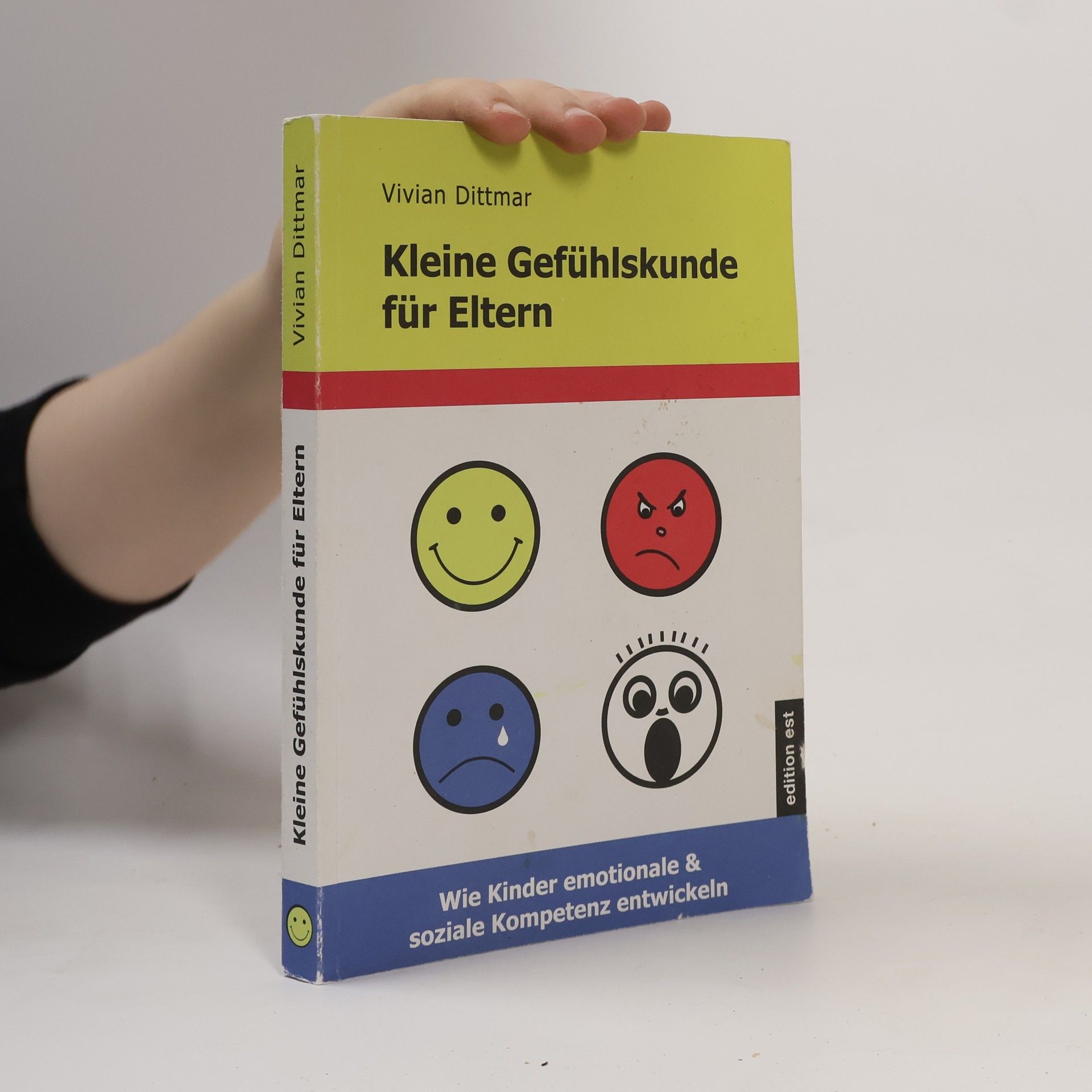 Vivian Dittmar Kleine Gefühlskunde für Eltern