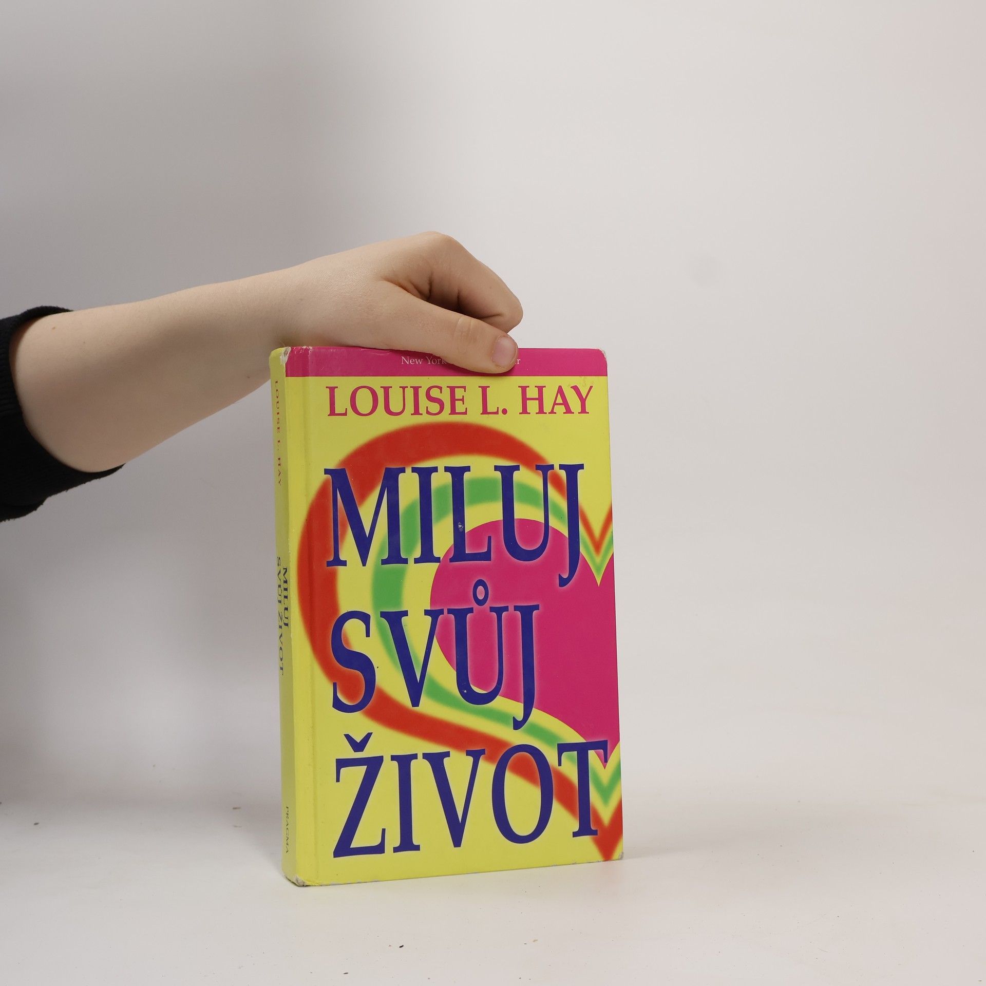 Louise Lynn Hay Miluj svůj život