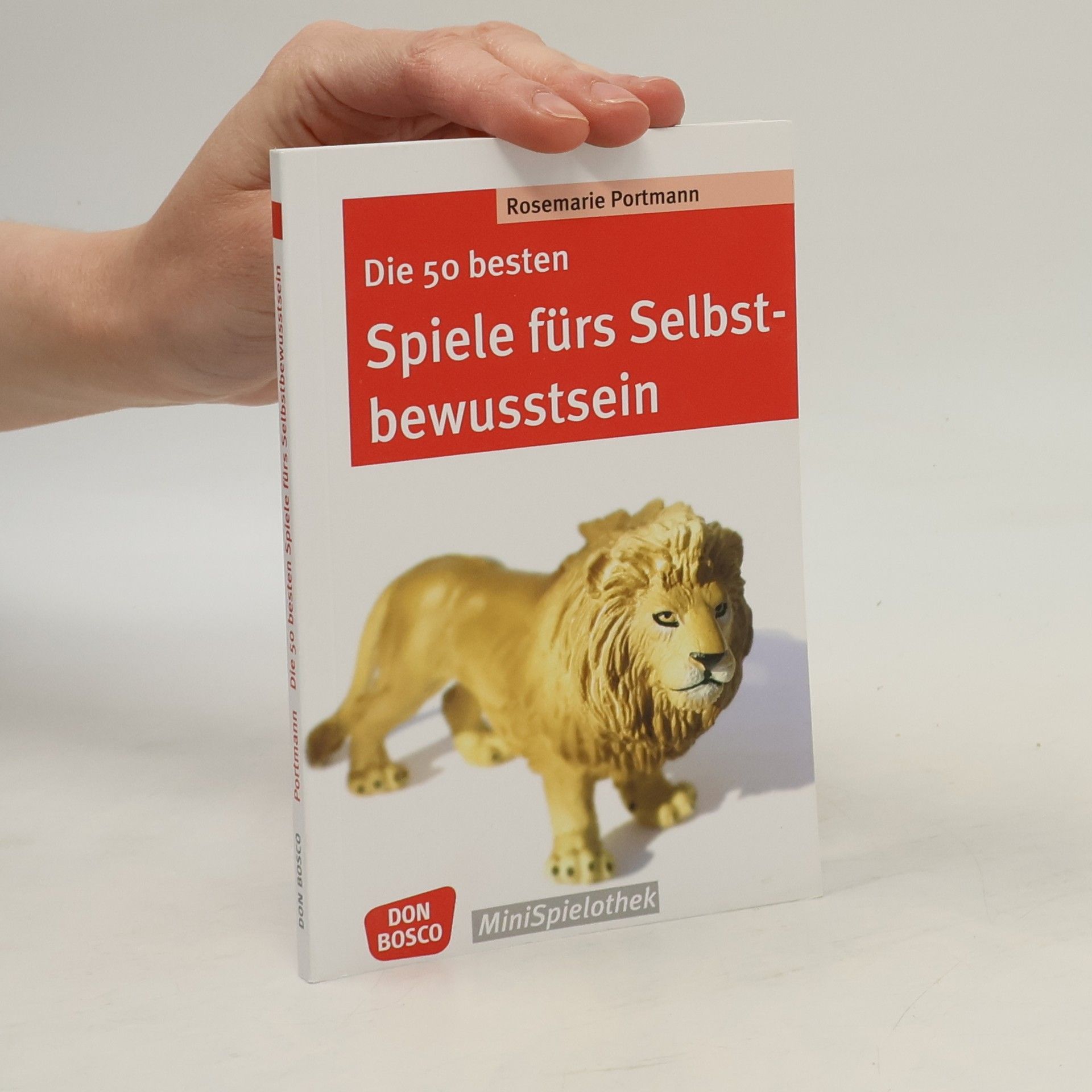 Rosemarie Portmann Die 50 besten Spiele für Selbstbewusstsein