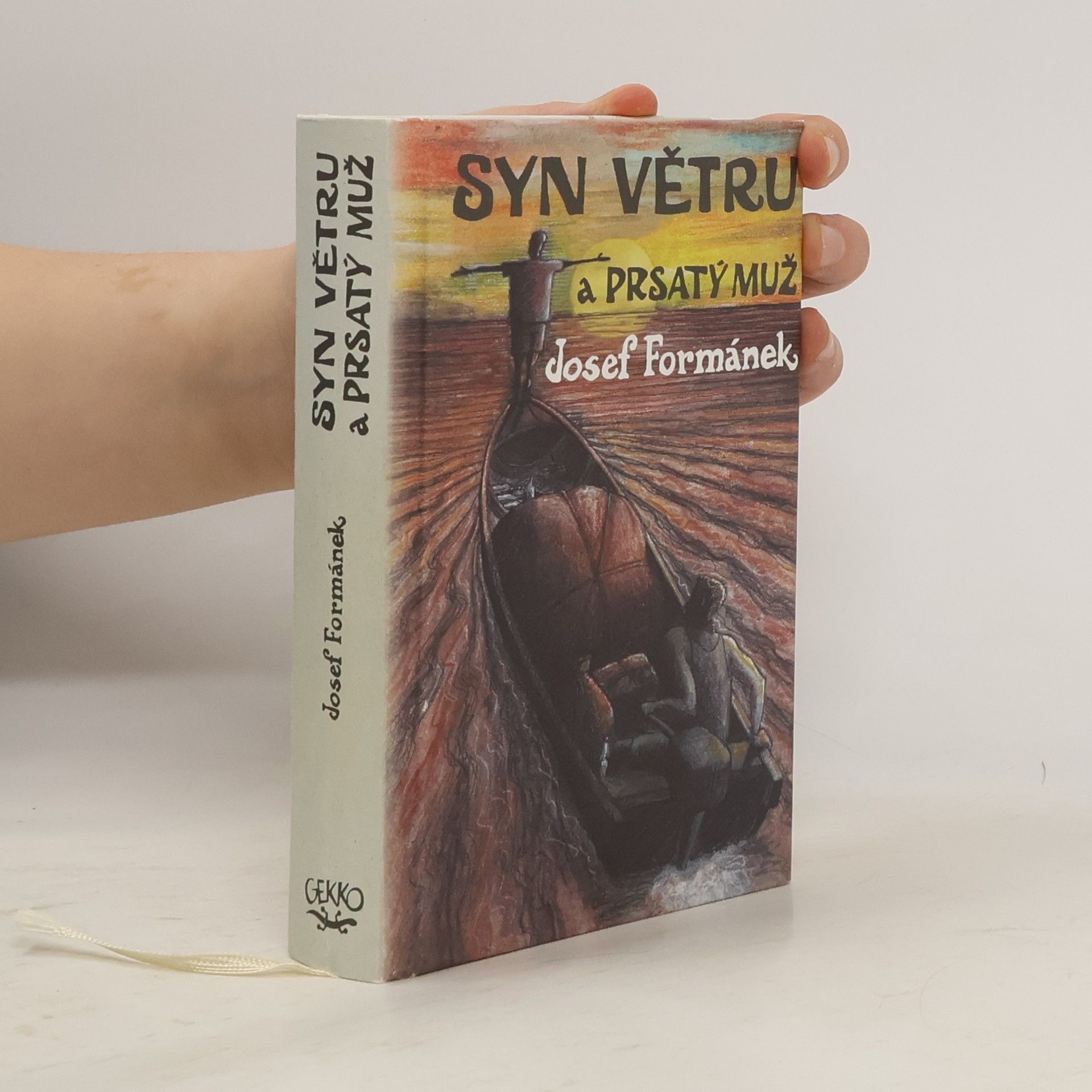 Josef Formánek Syn Větru a Prsatý muž. Příběhy života, jakkoliv ubohého i vznešeného