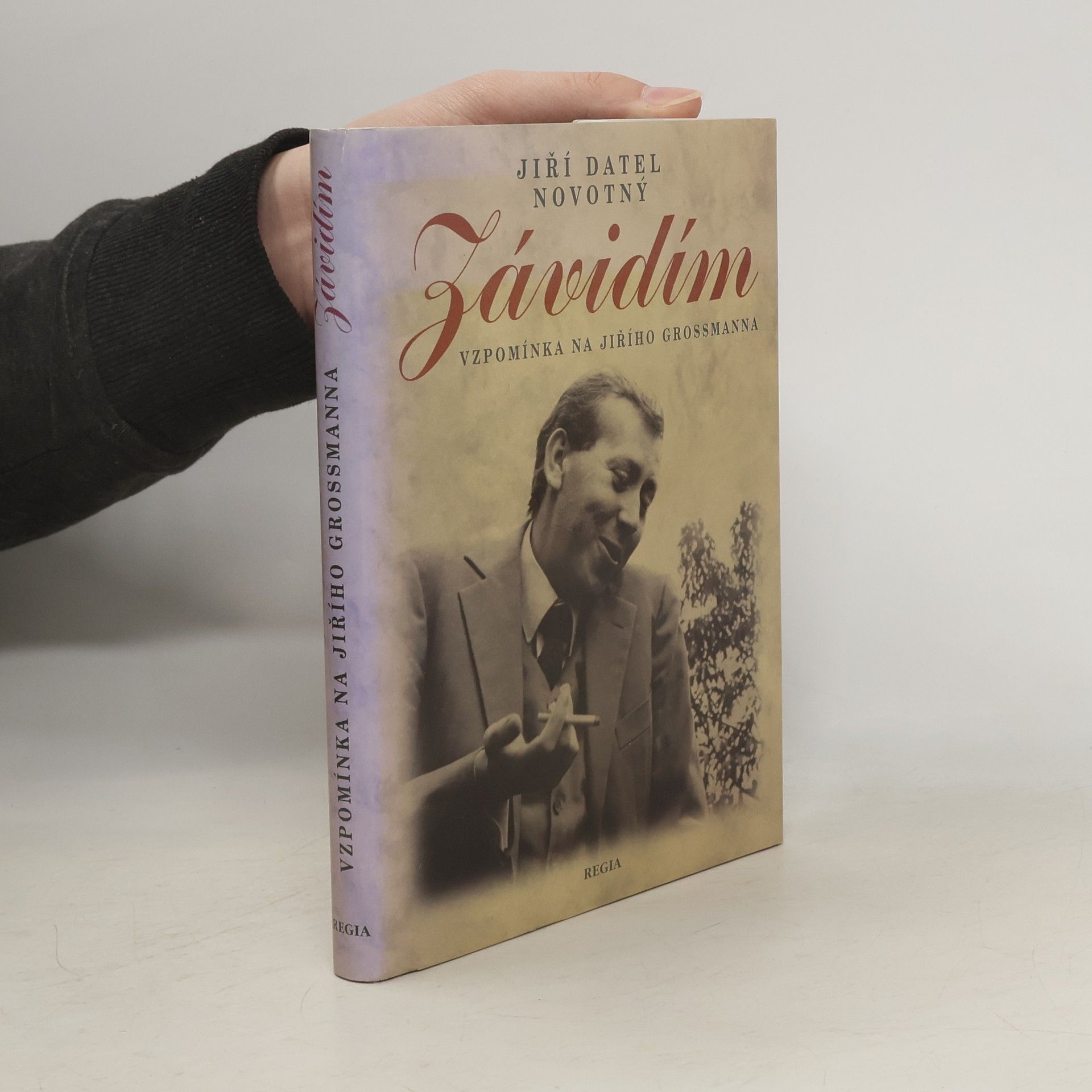 Jiří Datel Novotný Závidím. Vzpomínka na Jiřího Grossmana.