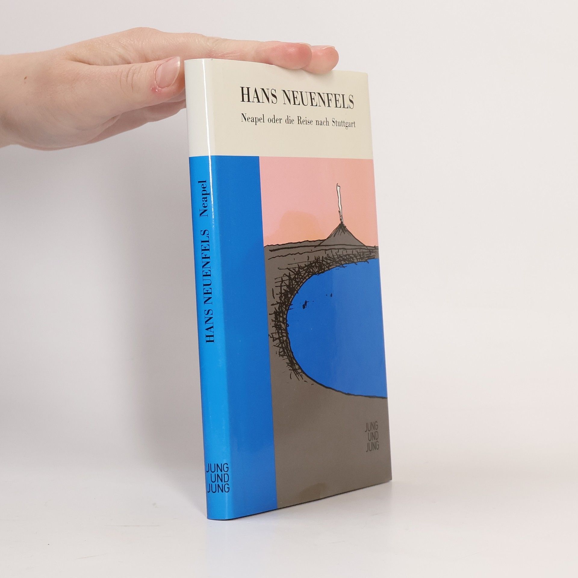 Hans Neuenfels Neapel oder die Reise nach Stuttgart