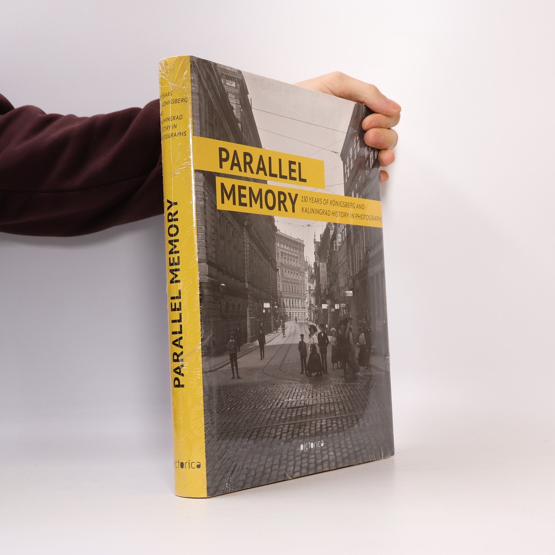 Kolektiv autorů Parallel Memory. 150 Years of Koenigsberg and Kalinigrad History in Photographs