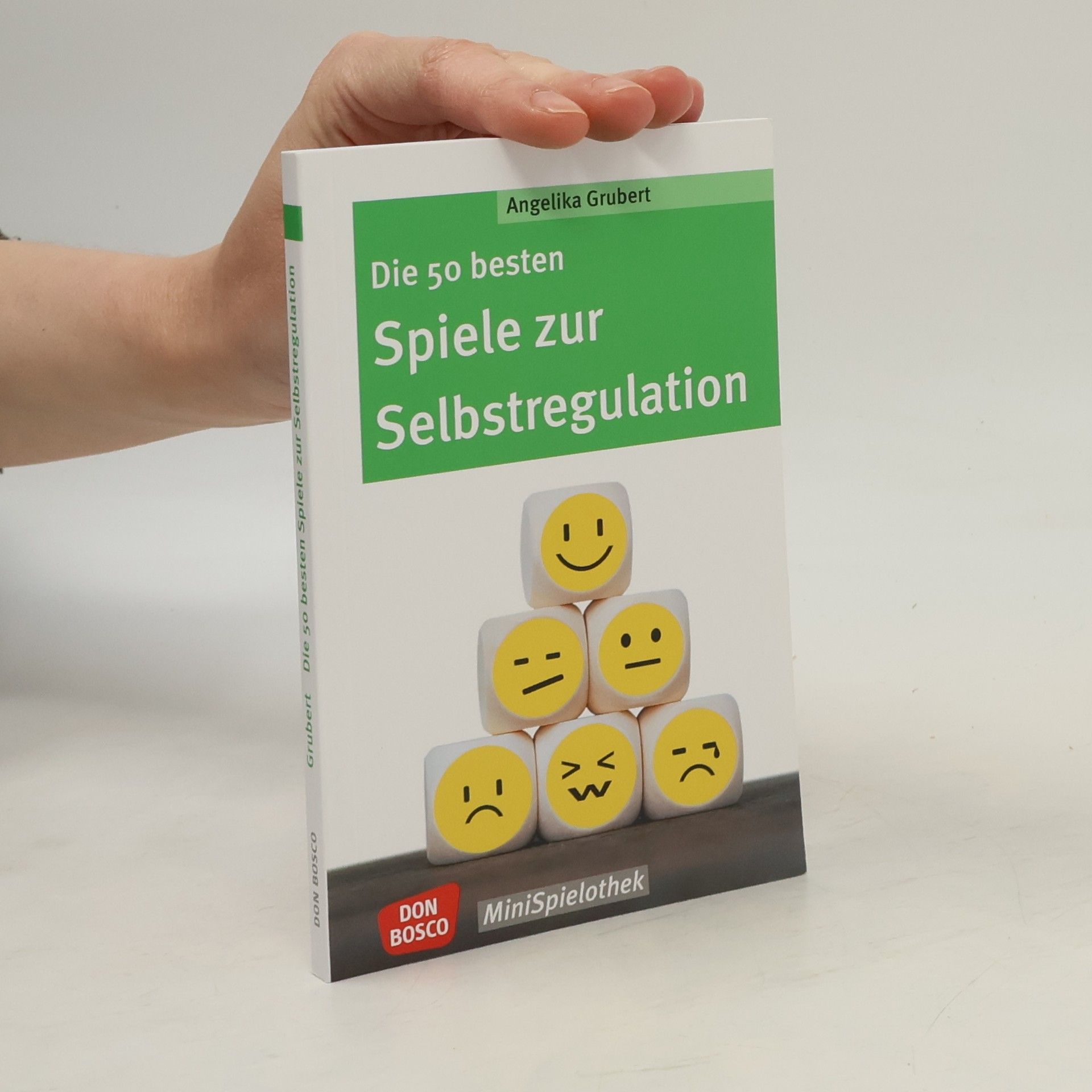 Angelika Grubert Die 50 besten Spiele zur Selbstregulation