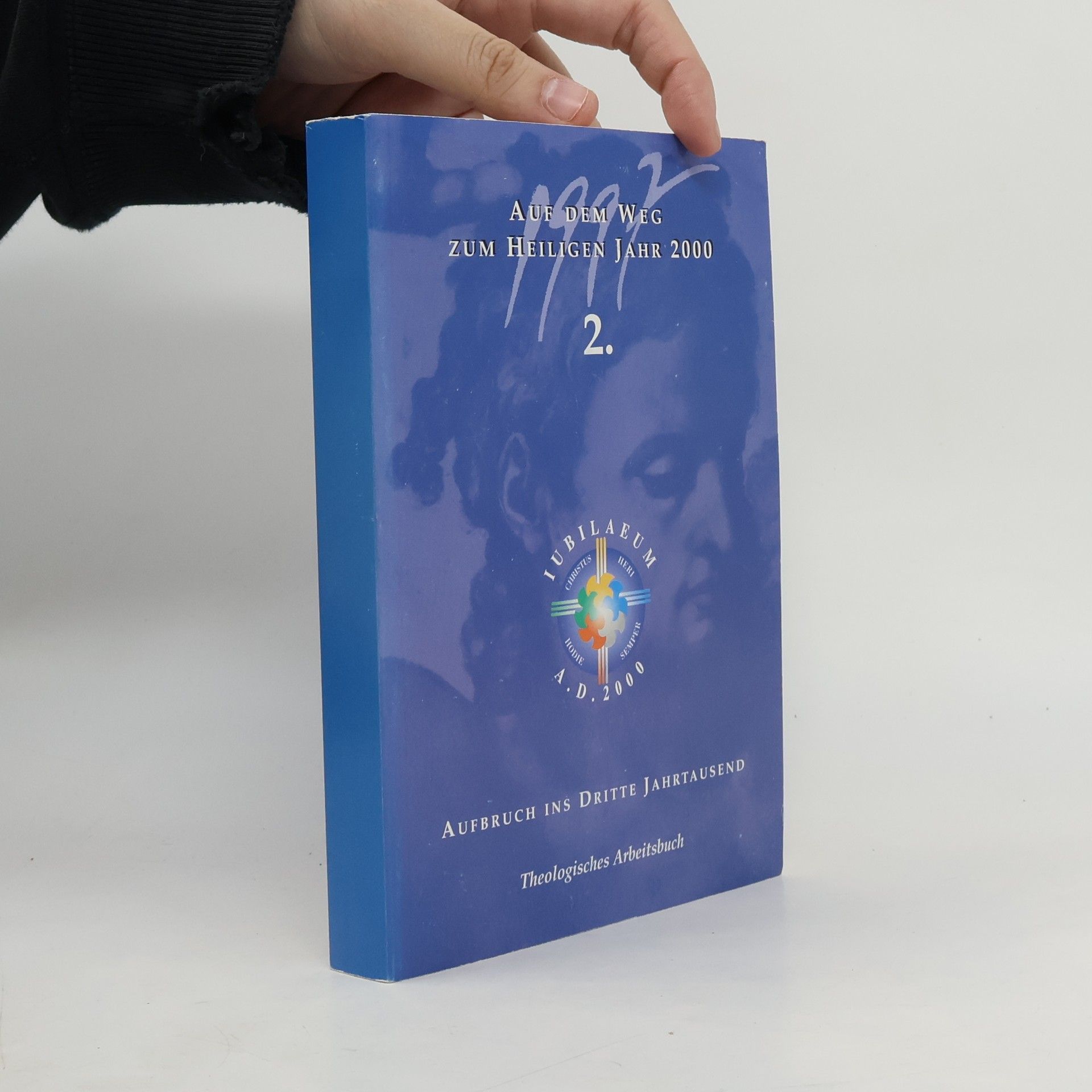 Autorenkollektiv Auf dem Weg zum Heiligen Jahr 2000 2.