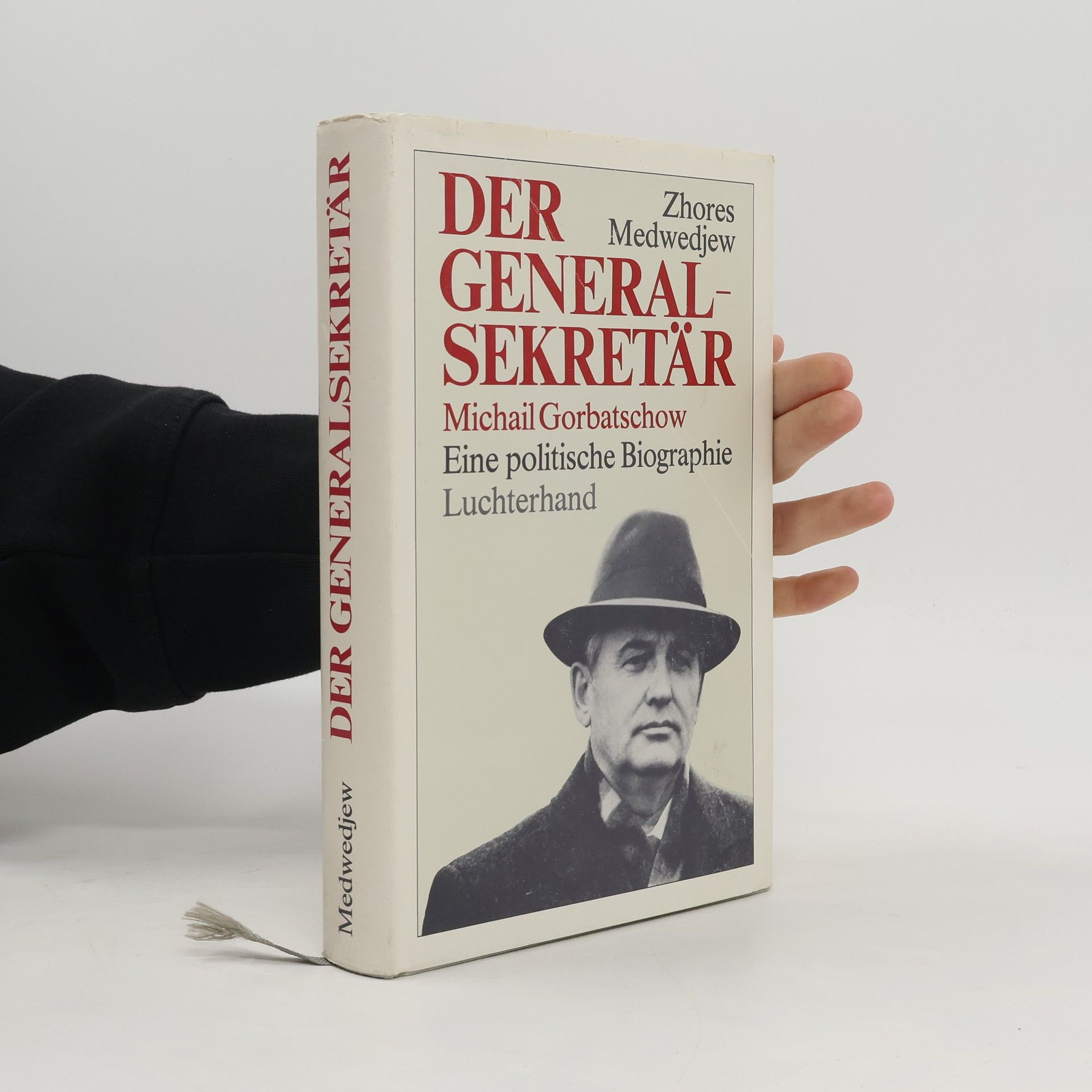 Žores Alexandrovič Medveděv Der Generalsekretär Michail Gorbatschow