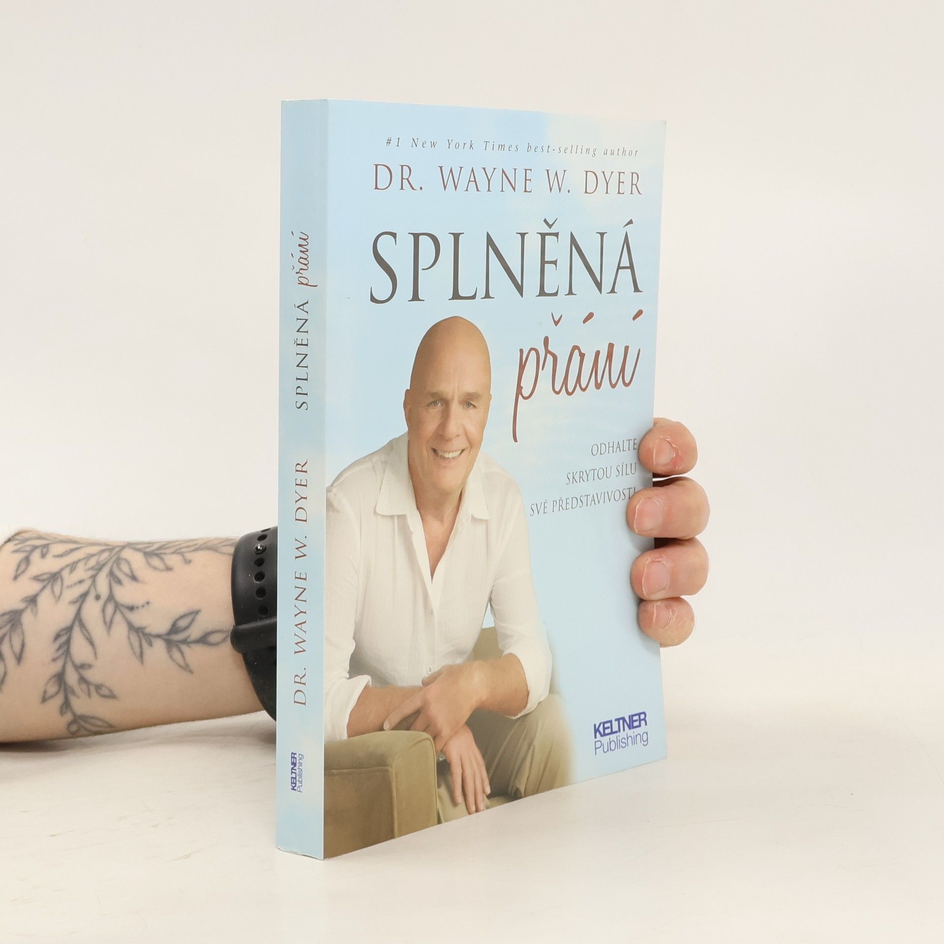 Wayne Dyer Splněná přání. Odhalte skrytou sílu své představivosti