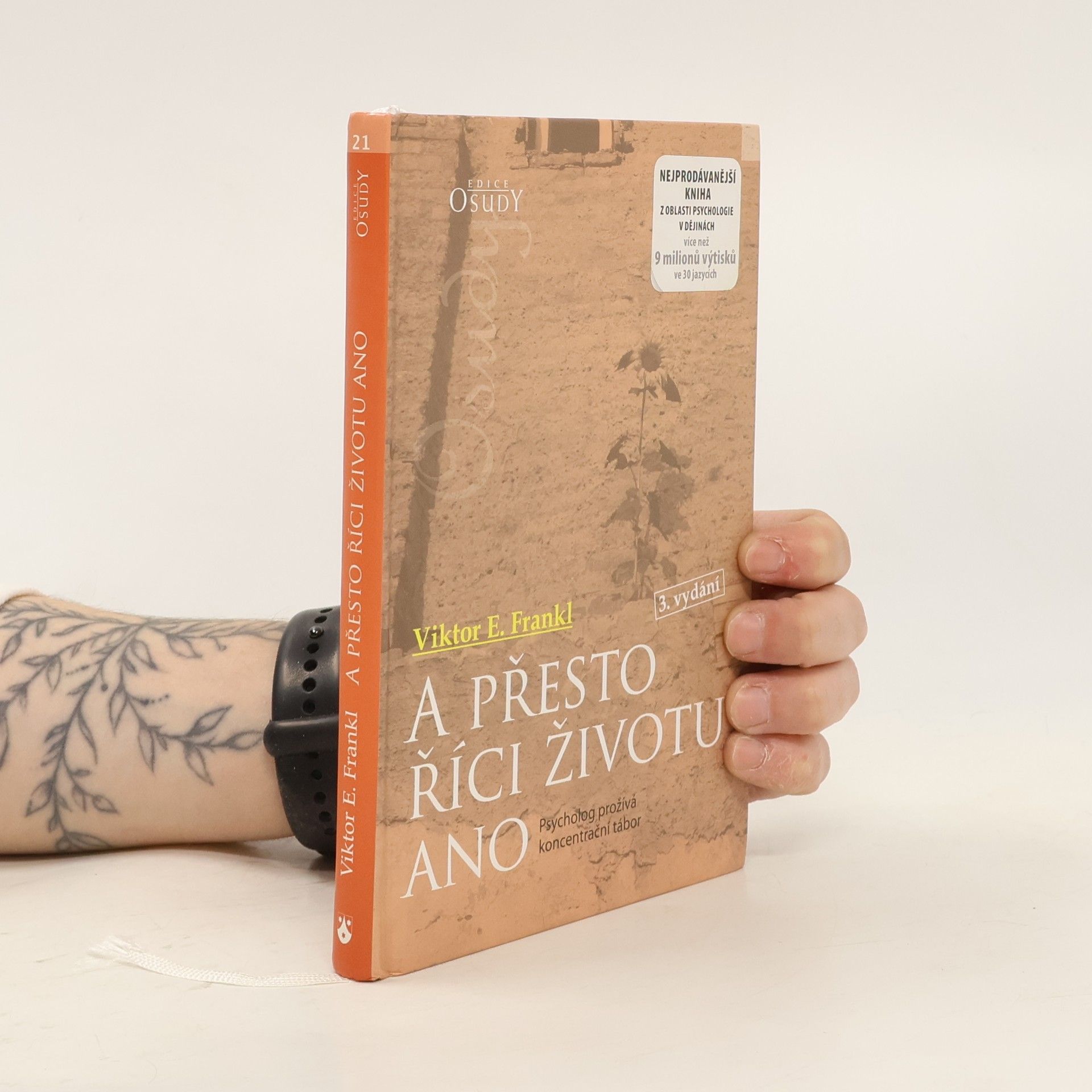 Viktor Frankl A přesto říci životu ano. Psycholog prožívá koncentrační tábor