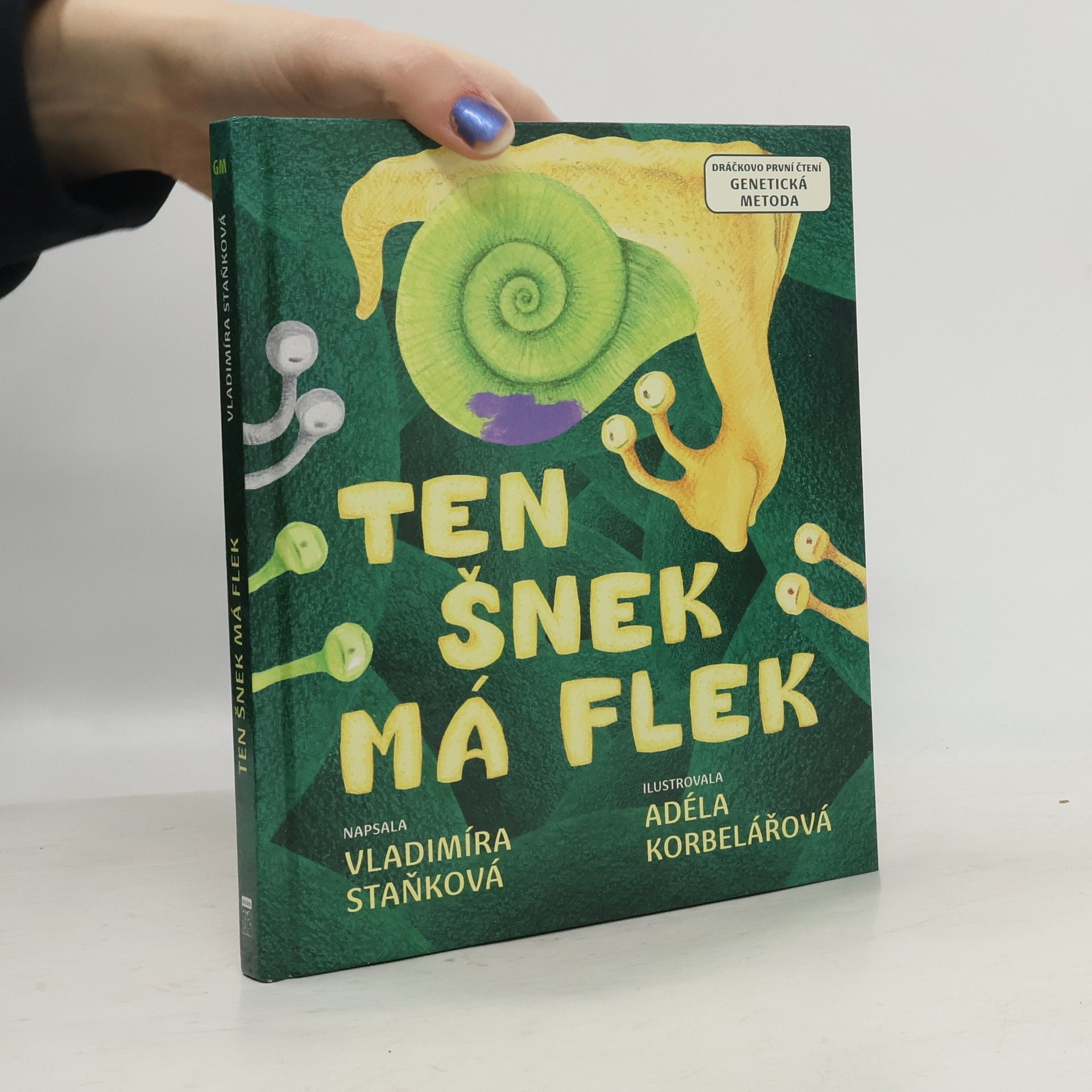 Vladimíra Staňková Ten šnek má flek