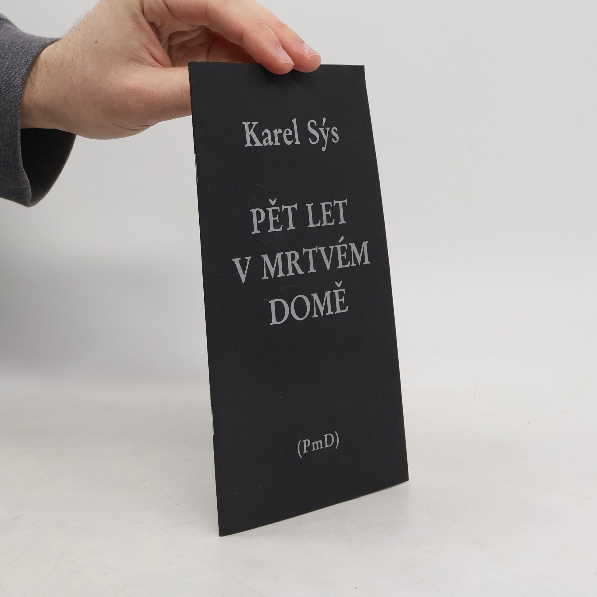 Karel Sýs Pět let v mrtvém domě