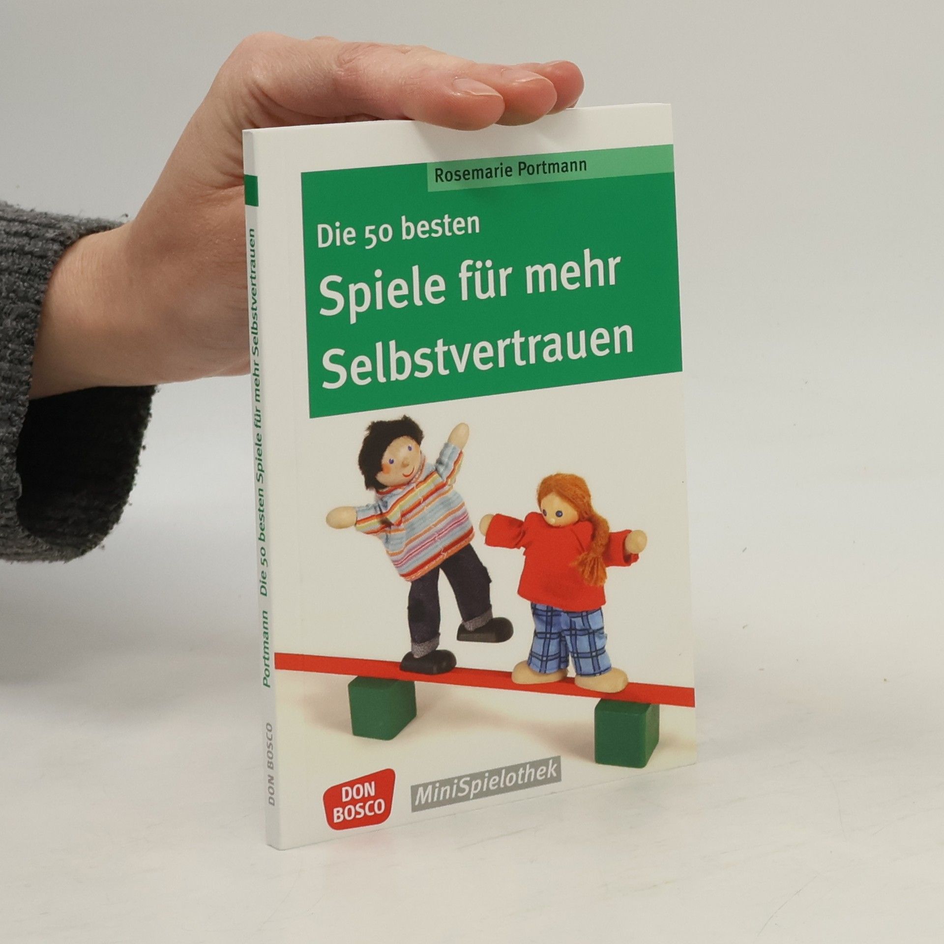 Rosemarie Portmann Die 50 besten Spiele für mehr Selbstvertrauen