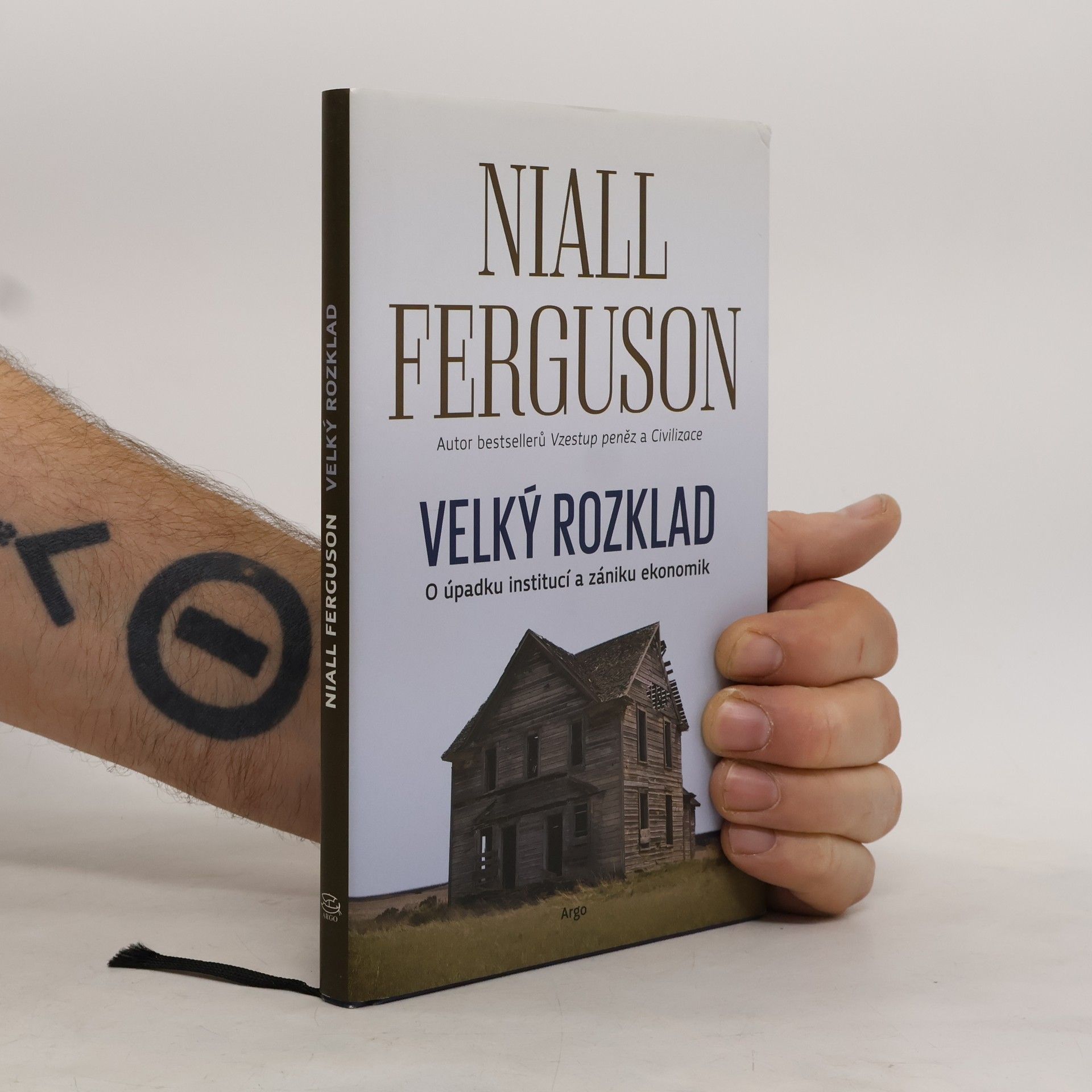 Niall Ferguson Velký rozklad. O úpadku institucí a zániku ekonomik