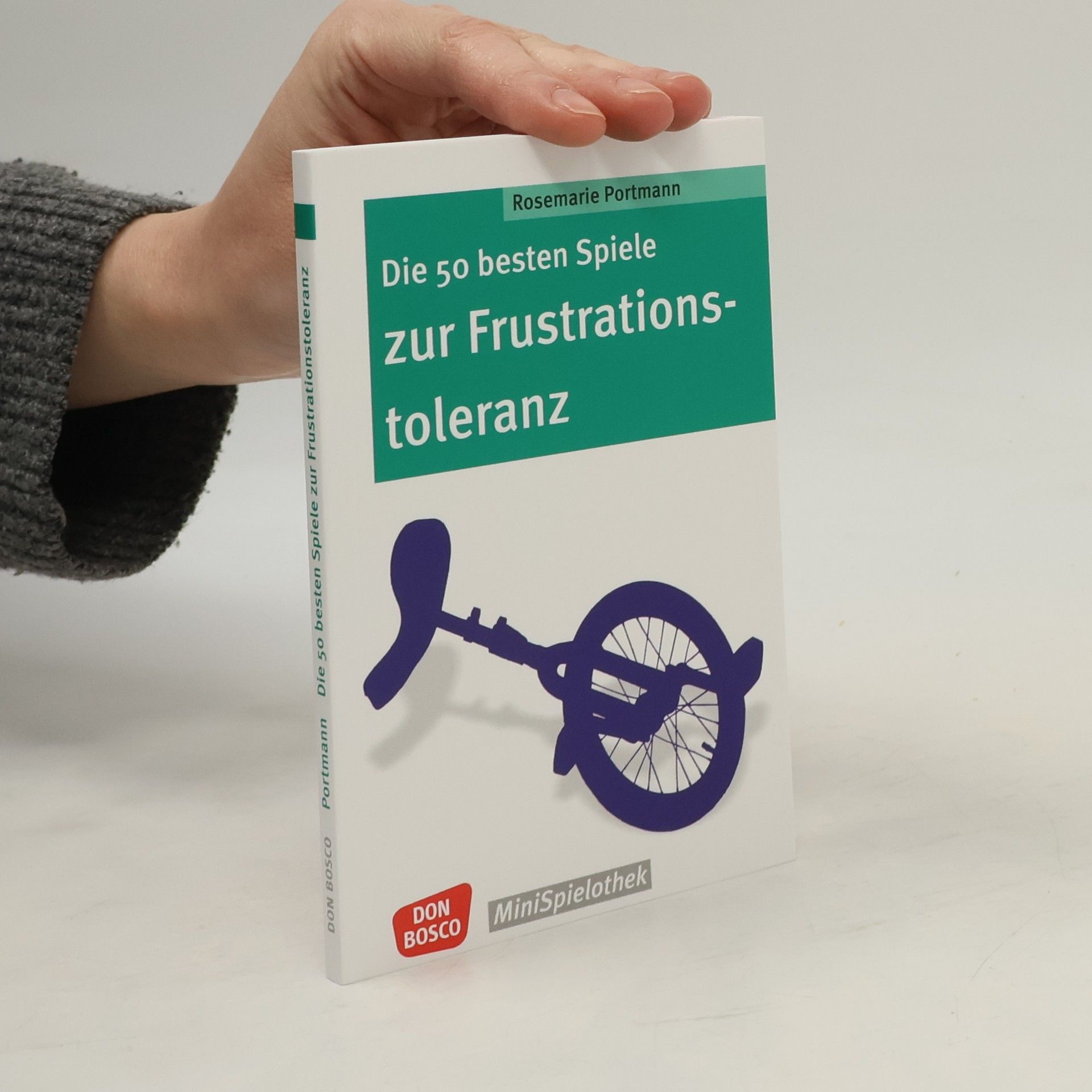Rosemarie Portmann MiniSpielothek: Die 50 besten Spiele zur Frustrationstoleranz