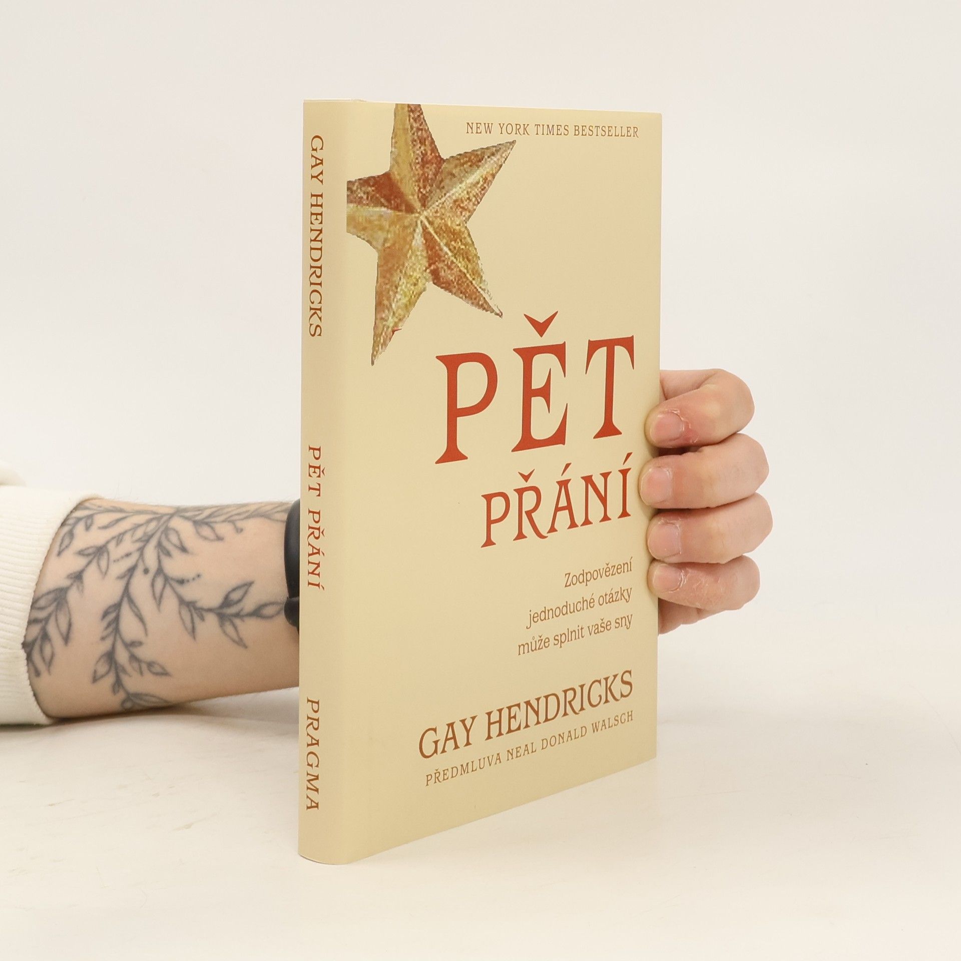 Gay Hendricks Pět přání : zodpovězení jednoduché otázky může splnit vaše sny