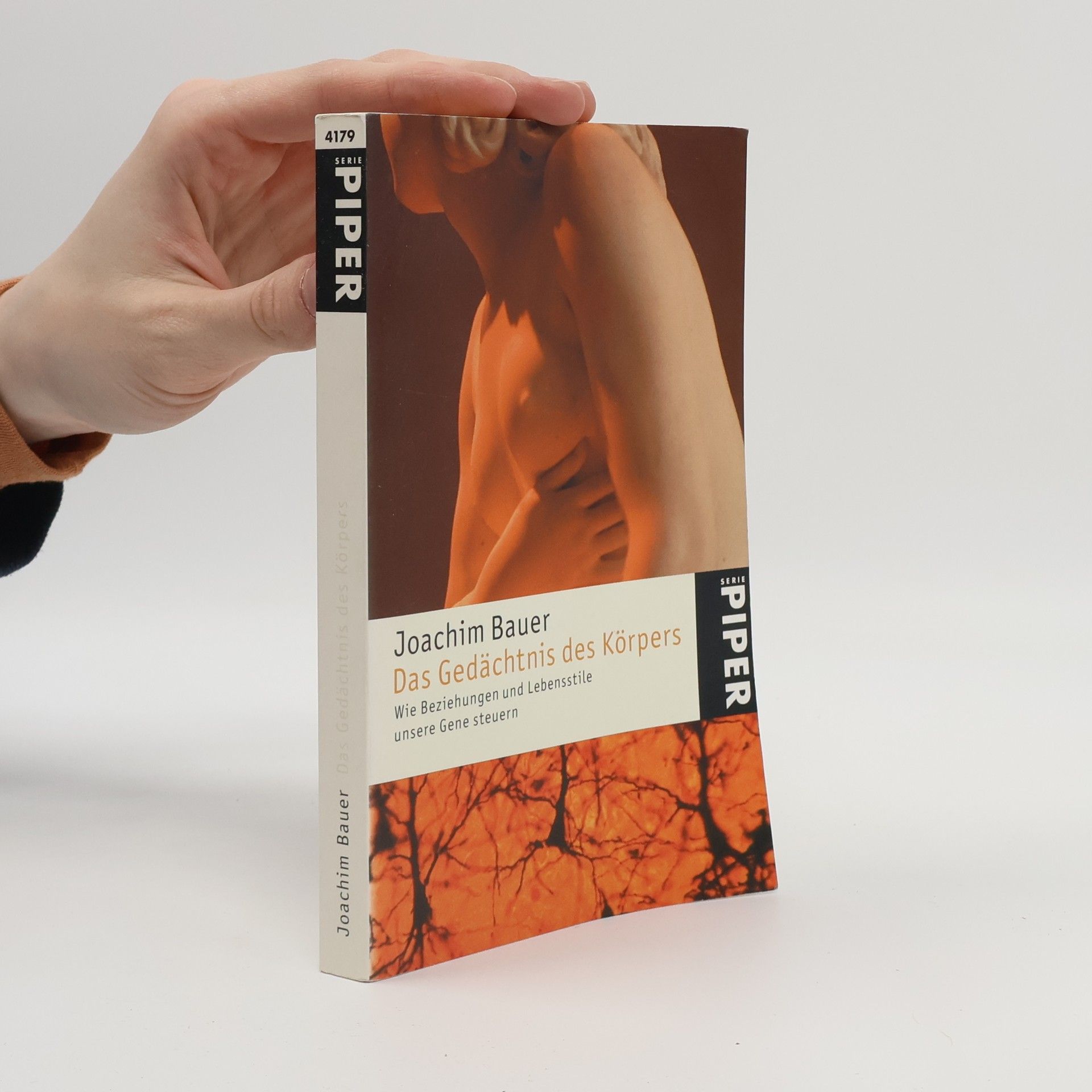 Joachim Bauer Das Gedächtnis des Körpers. Wie Beziehungen und Lebensstile unsere Gene steuern