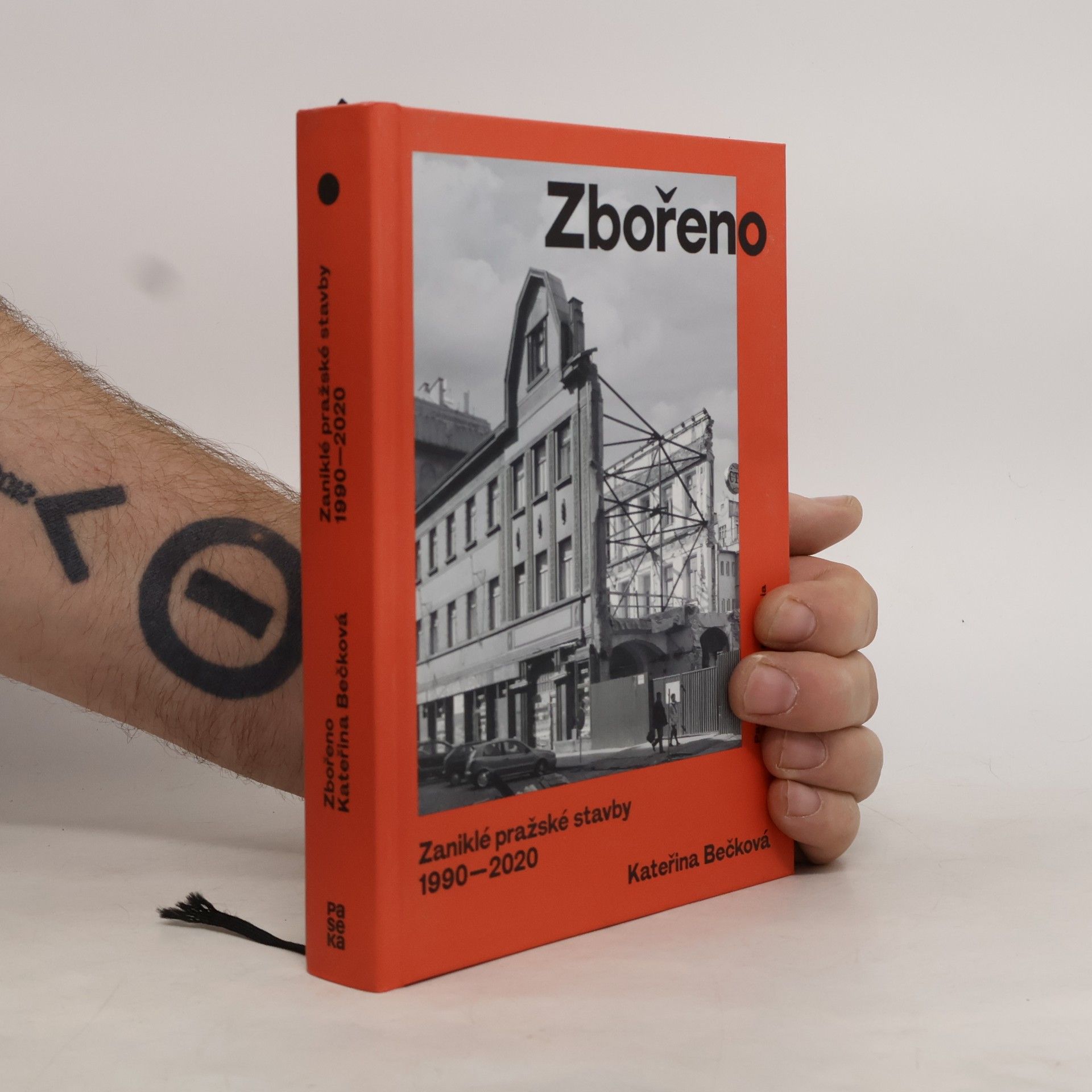 Kateřina Bečková Zbořeno: Zaniklé pražské stavby 1990–2020
