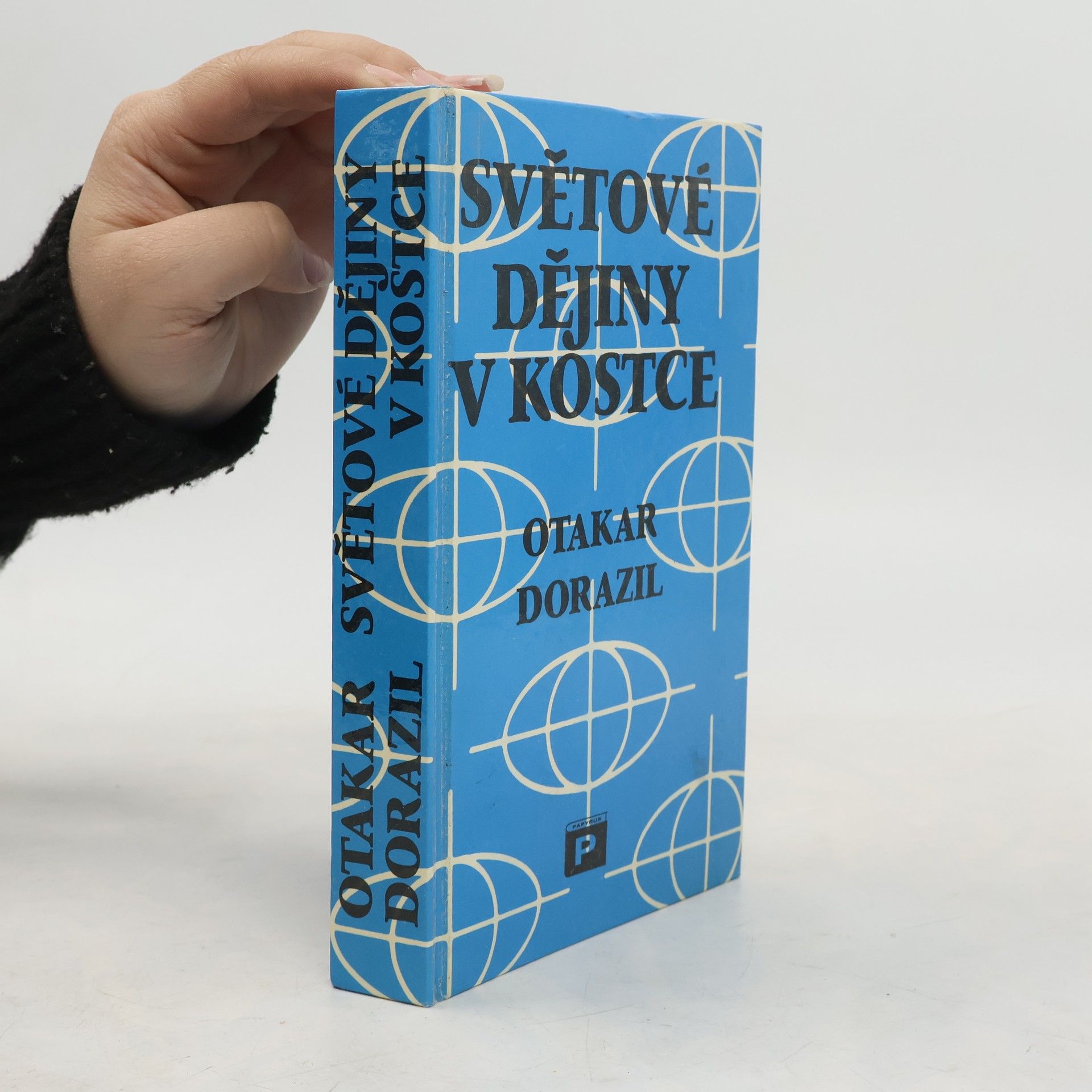 Otakar Dorazil Světové dějiny v kostce