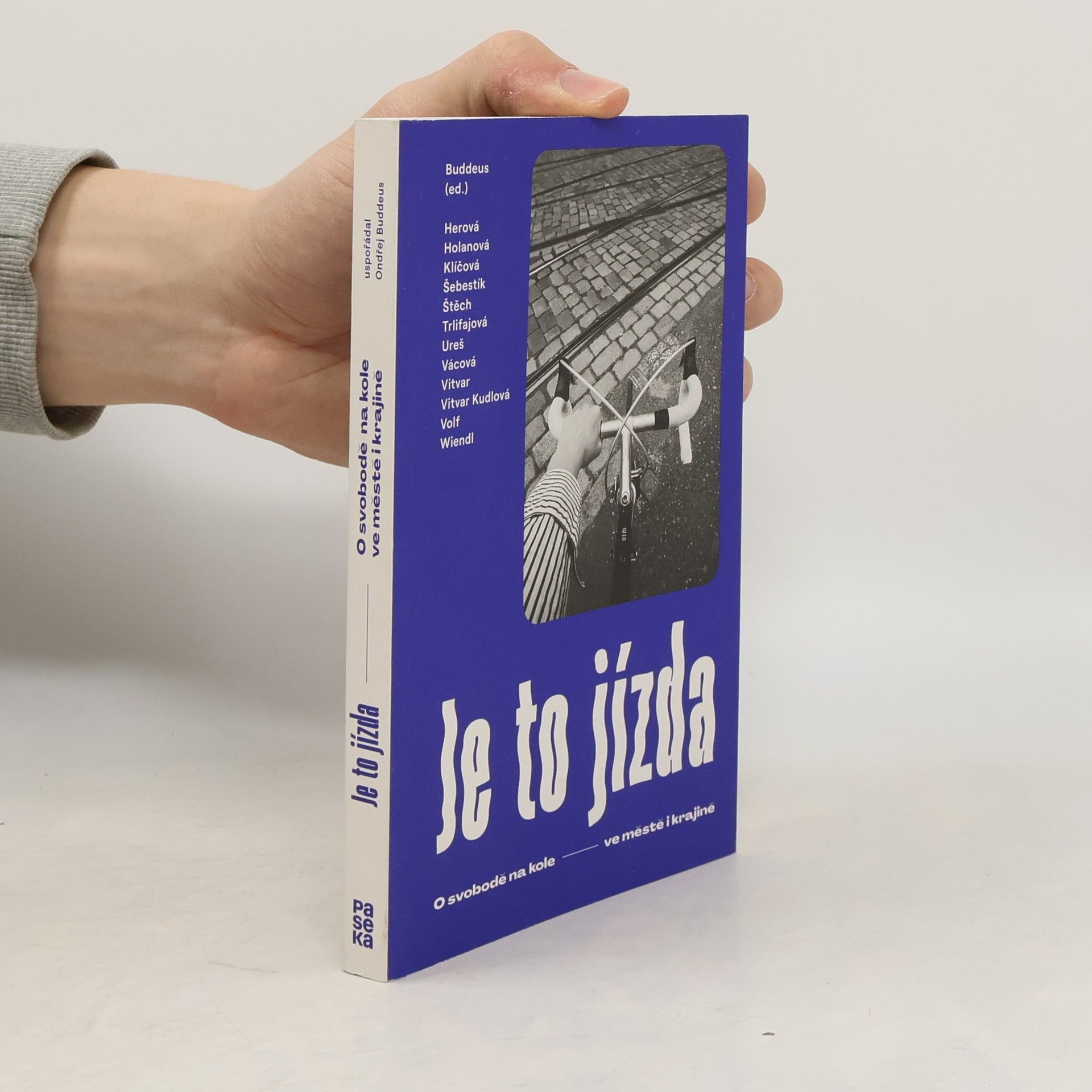 Auteurscollectief Je to jízda : o svobodě na kole - ve městě i krajině