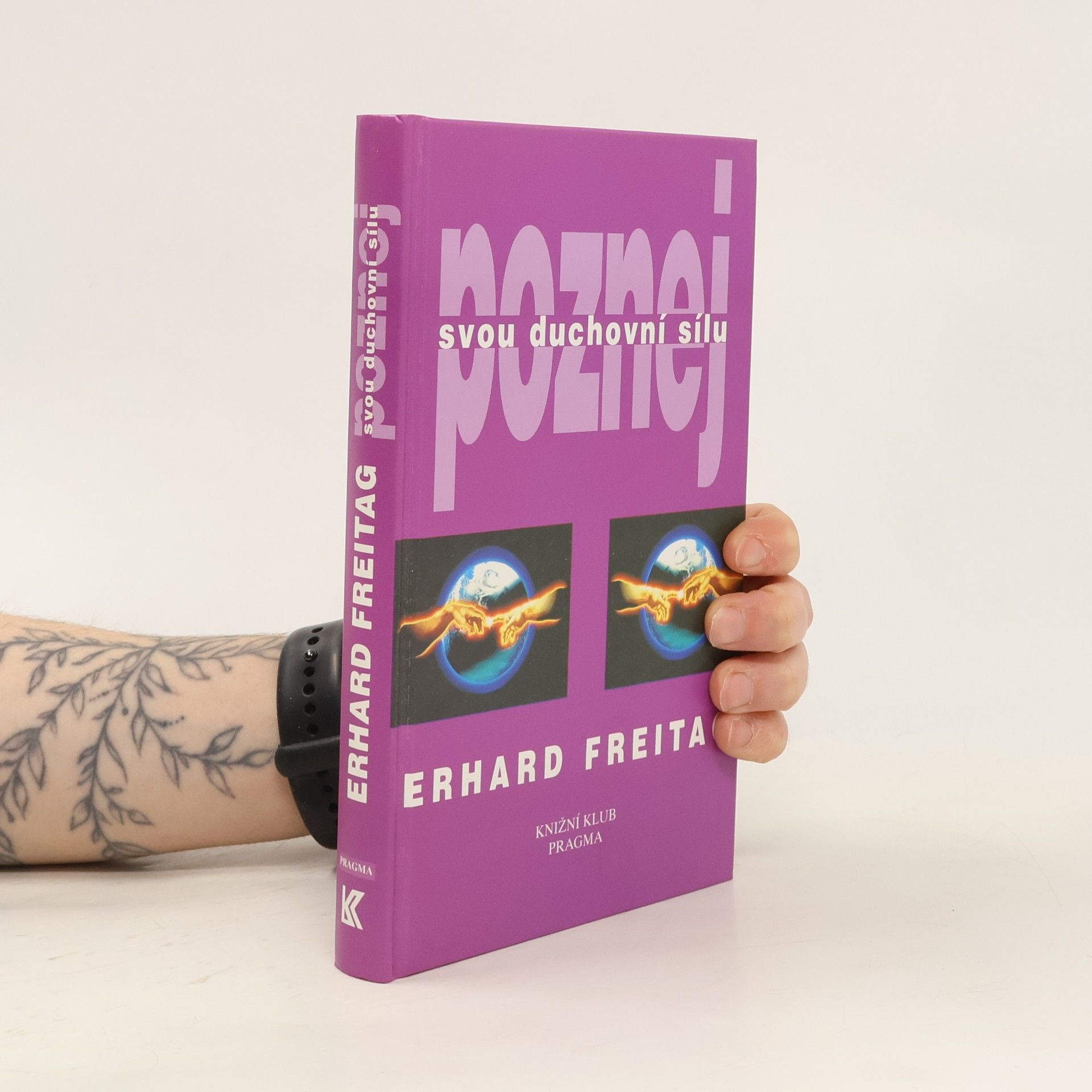 Erhard F. Freitag Poznej svou duchovní sílu