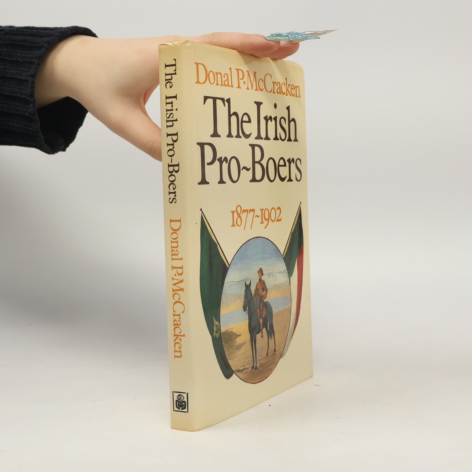 The Irish Pro-Boers 1877 - 1902