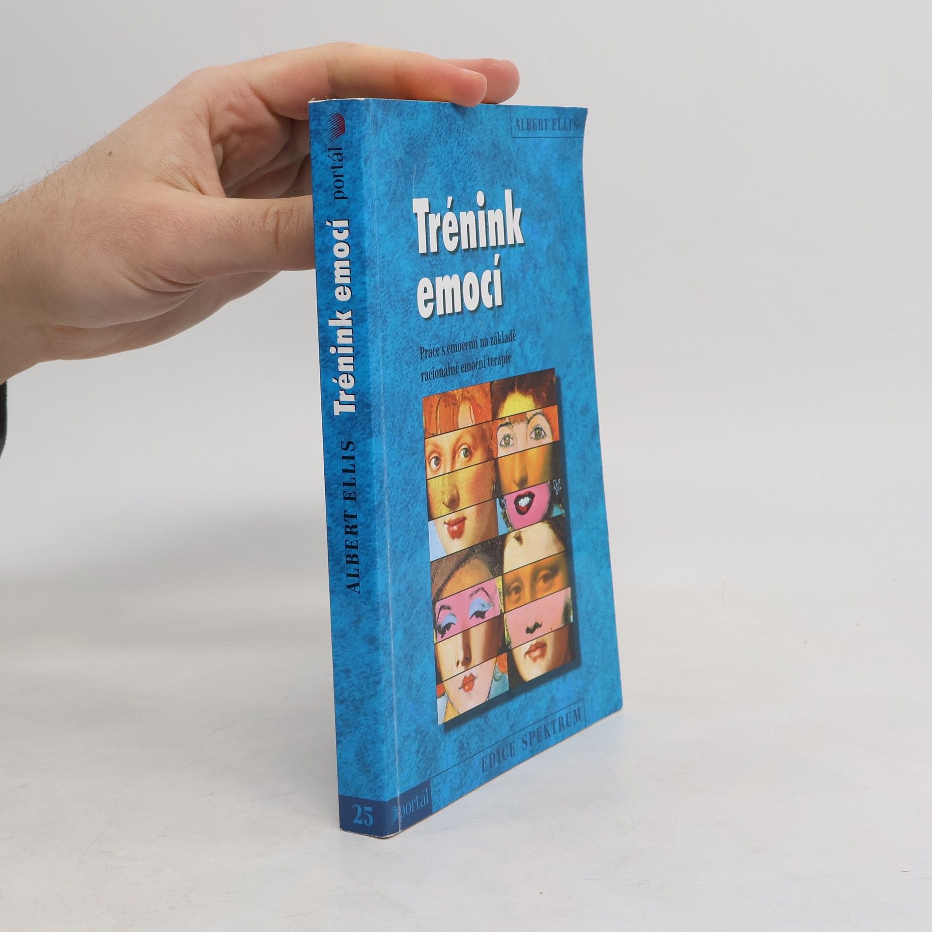 Albert Ellis Trénink emocí : práce s emocemi na základě racionálně emoční terapie