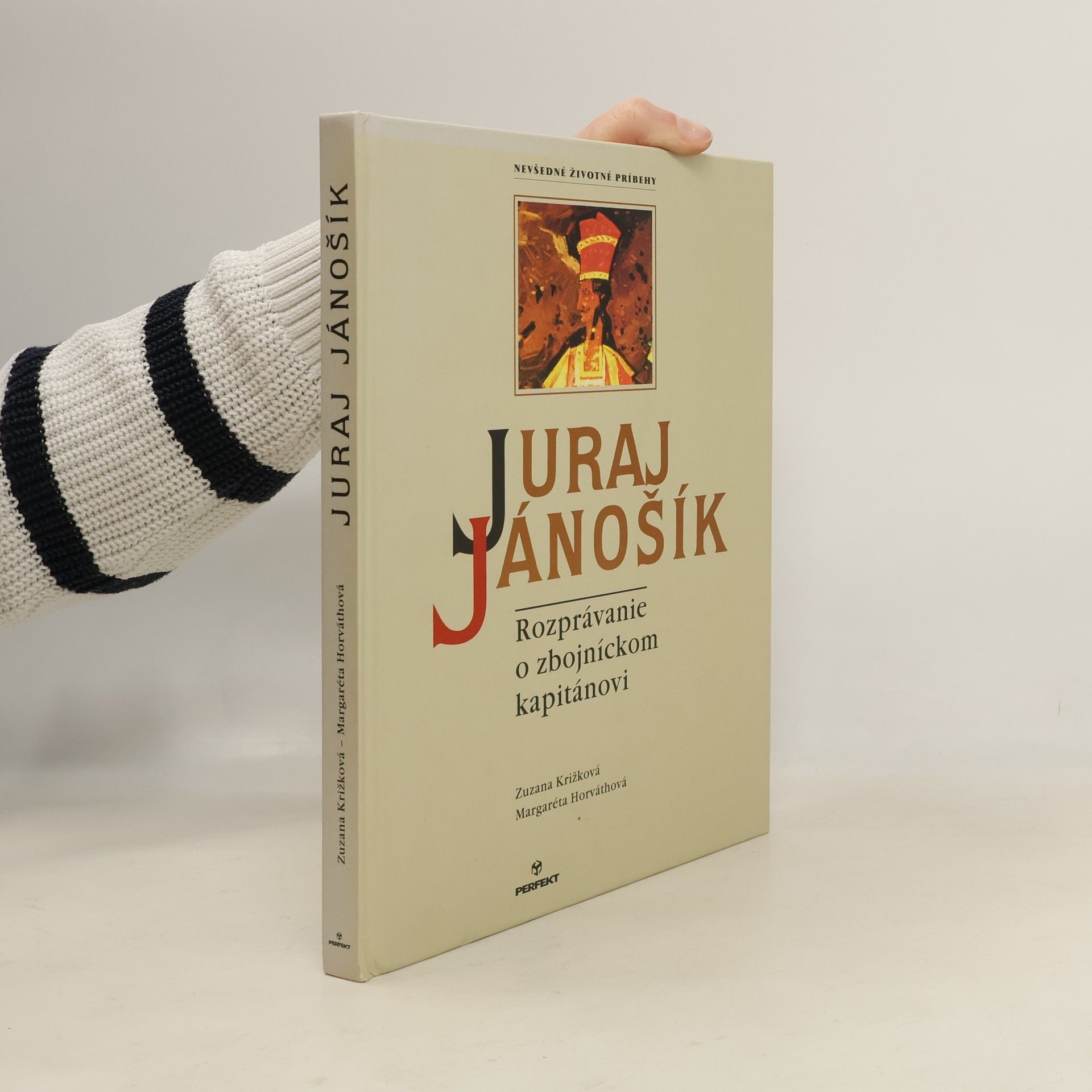 Zuzana Križková Juraj Jánošík. Rozprávanie o zbojníckom kapitánovi