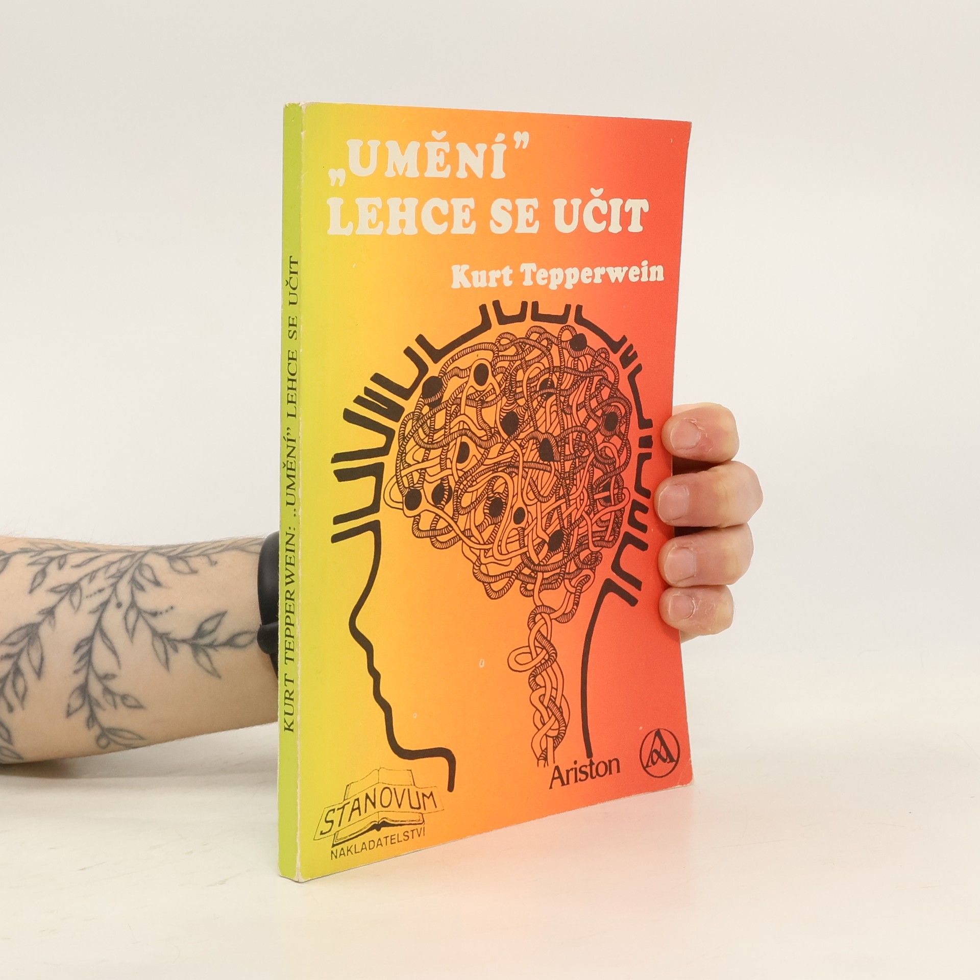 Kurt Tepperwein Umění lehce se učit : nové metody, které vám ulehčí učení