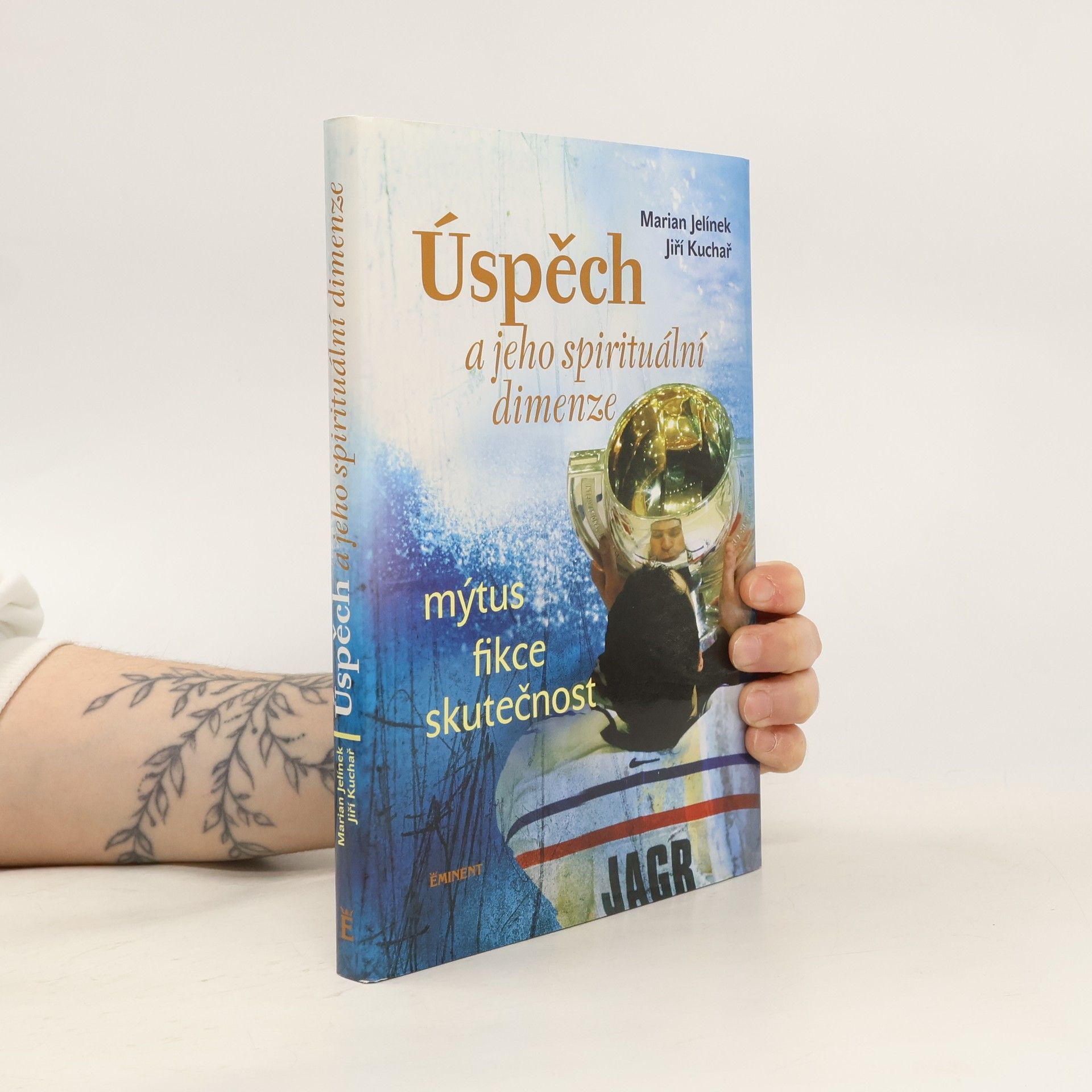 Úspěch a jeho spirituální dimenze: Mýtus, fikce, skutečnost