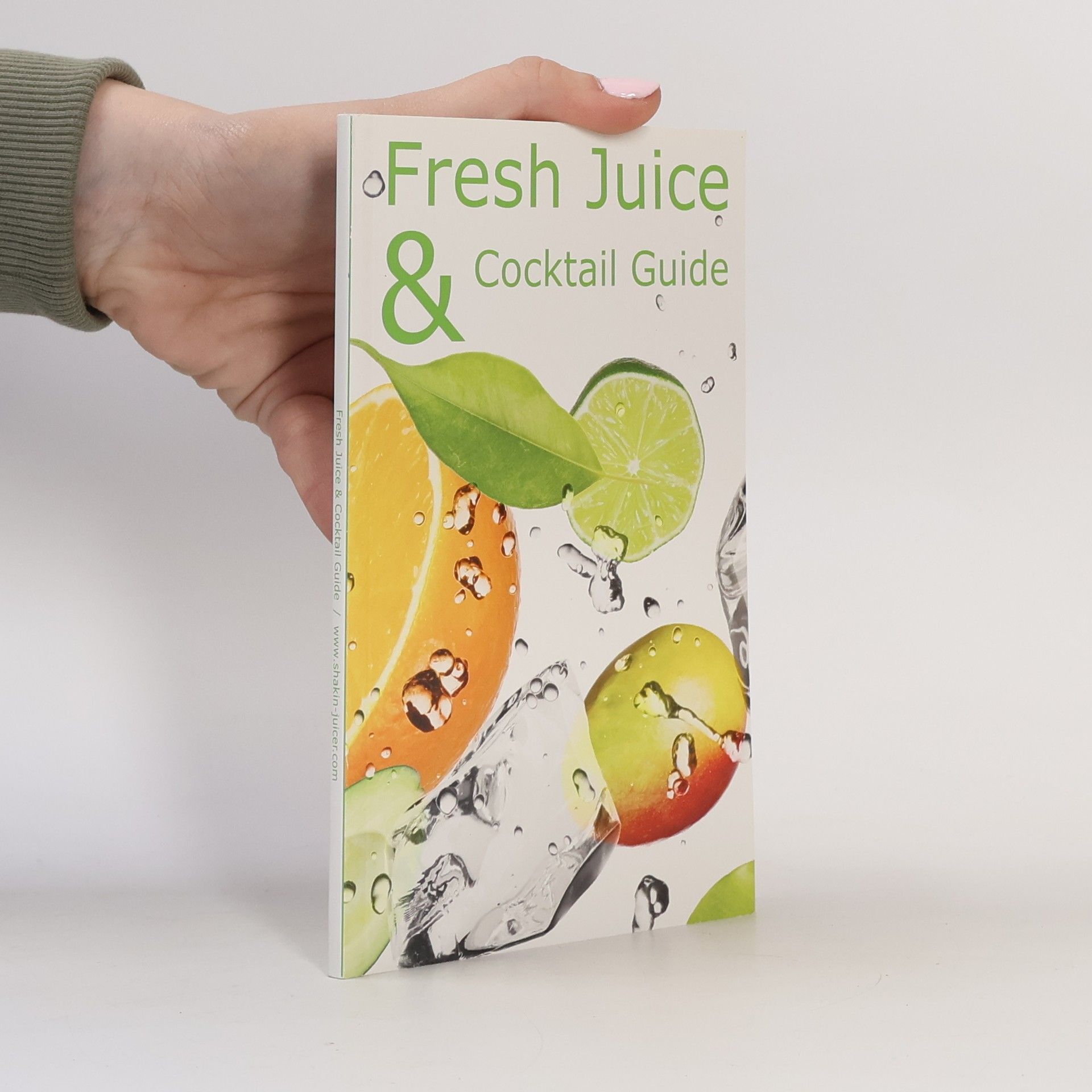 Kolektív autorov Fresh Juice and Cocktail Guide