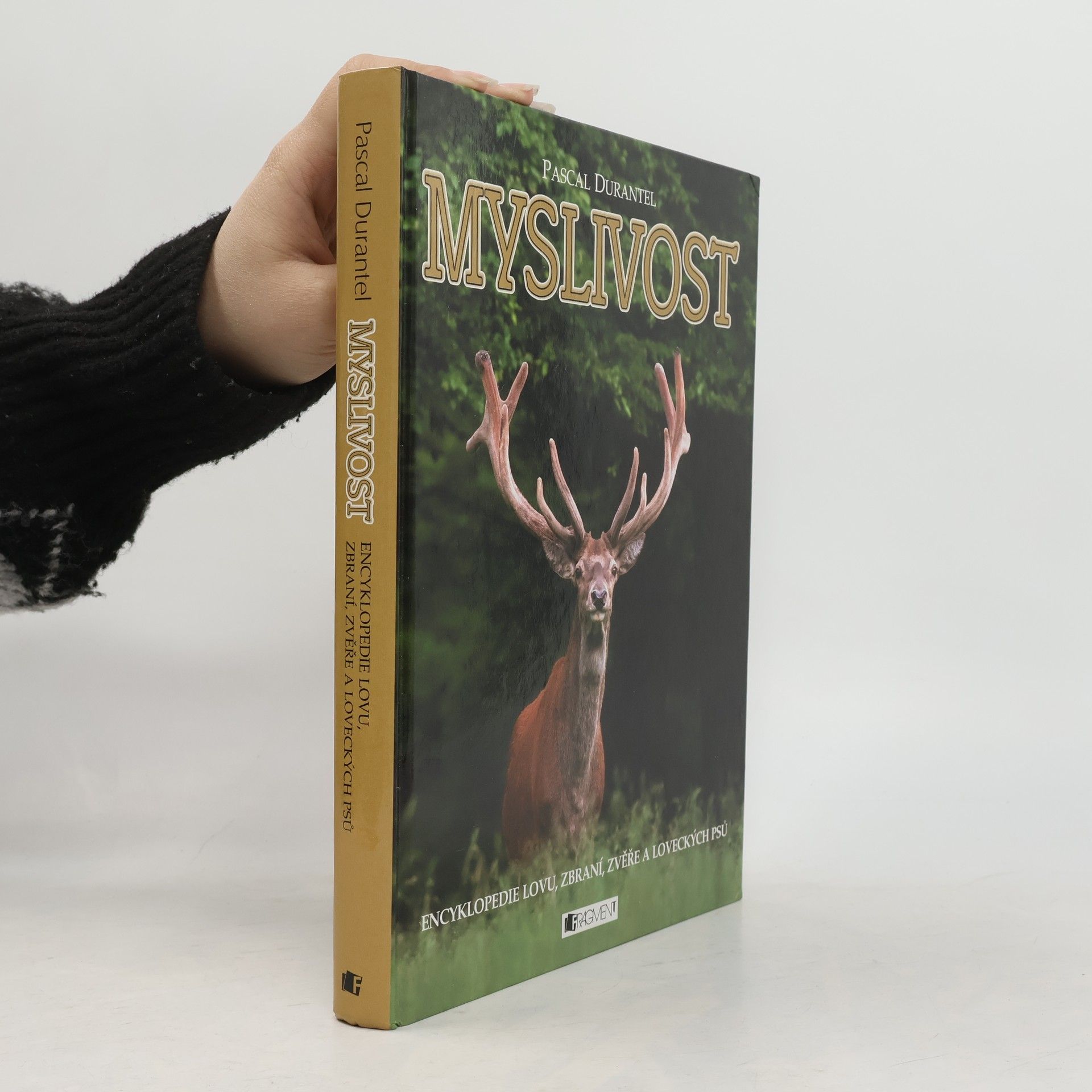 Myslivost : encyklopedie lovu, zbraní, zvěře a loveckých psů