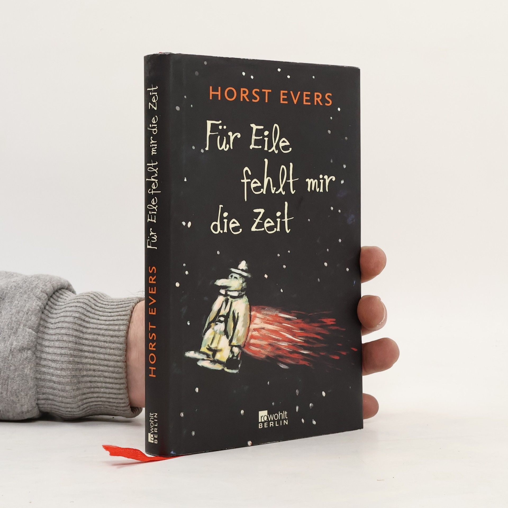 Horst Evers Für Eile fehlt mir die Zeit