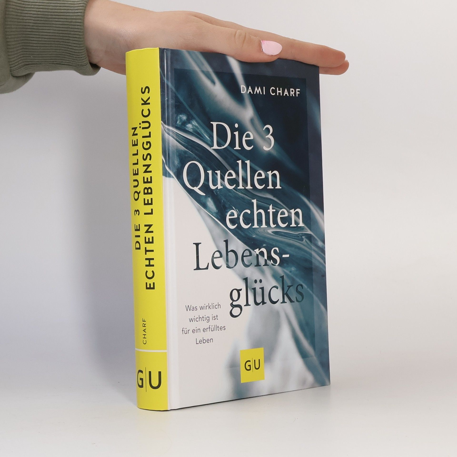 Dami Charf Die 3 Quellen echten Lebensglücks