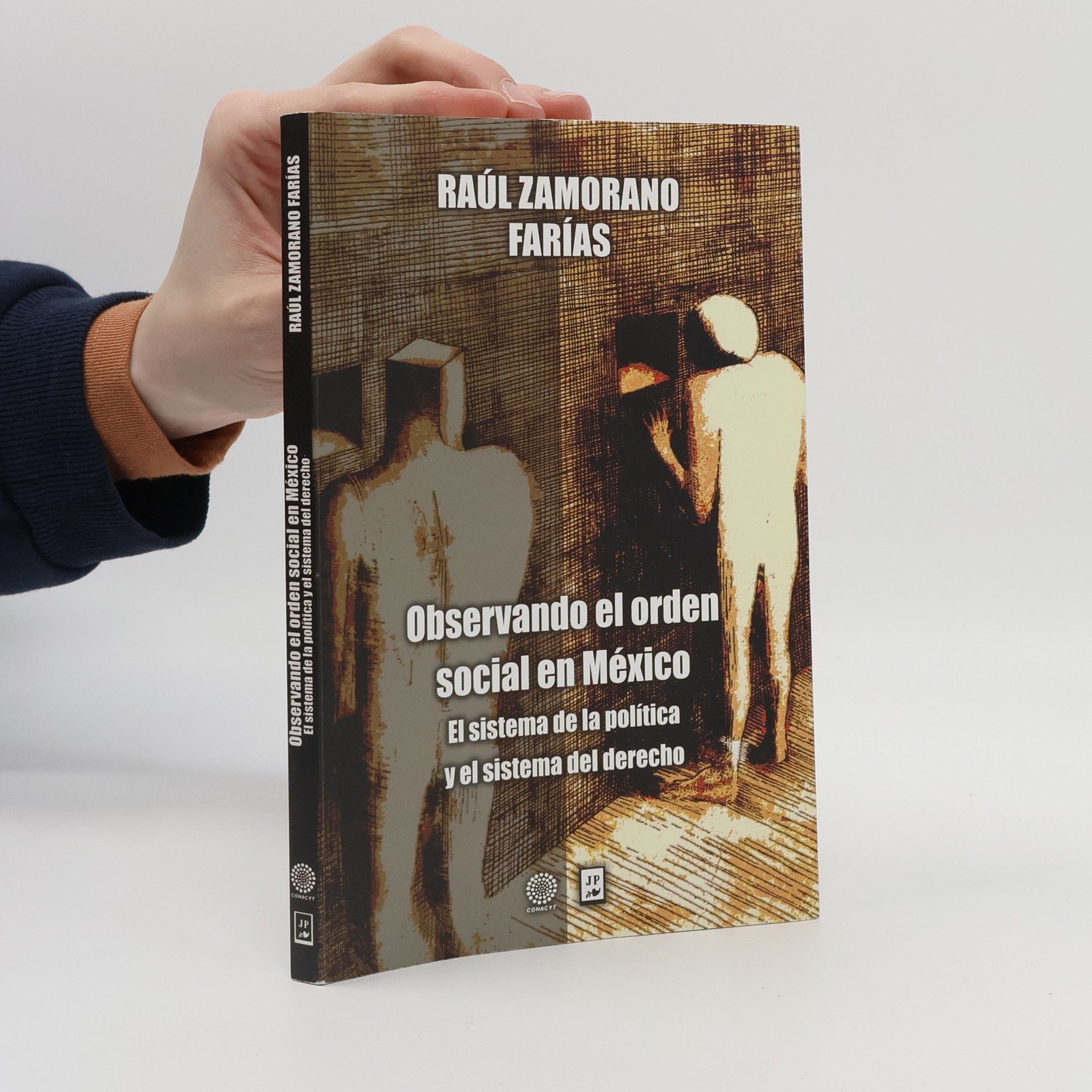 Raúl Zamorano Farías Observando el orden social en México. El sistema de la política y el sistema del derecho