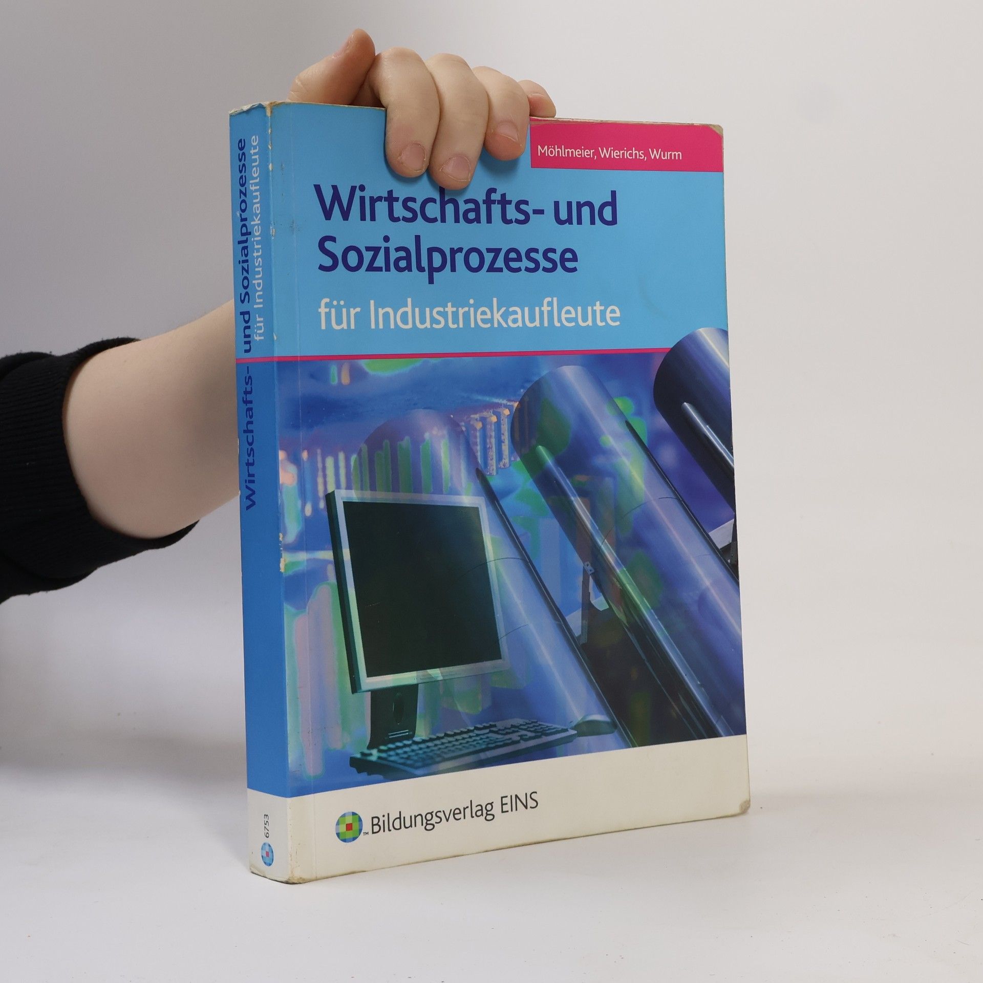 Heinz Möhlmeier Wirtschafts- und Sozialprozesse für Industriekaufleute