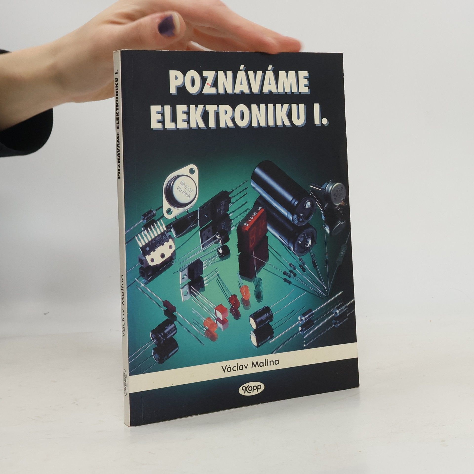 Václav Malina Poznáváme elektroniku I.