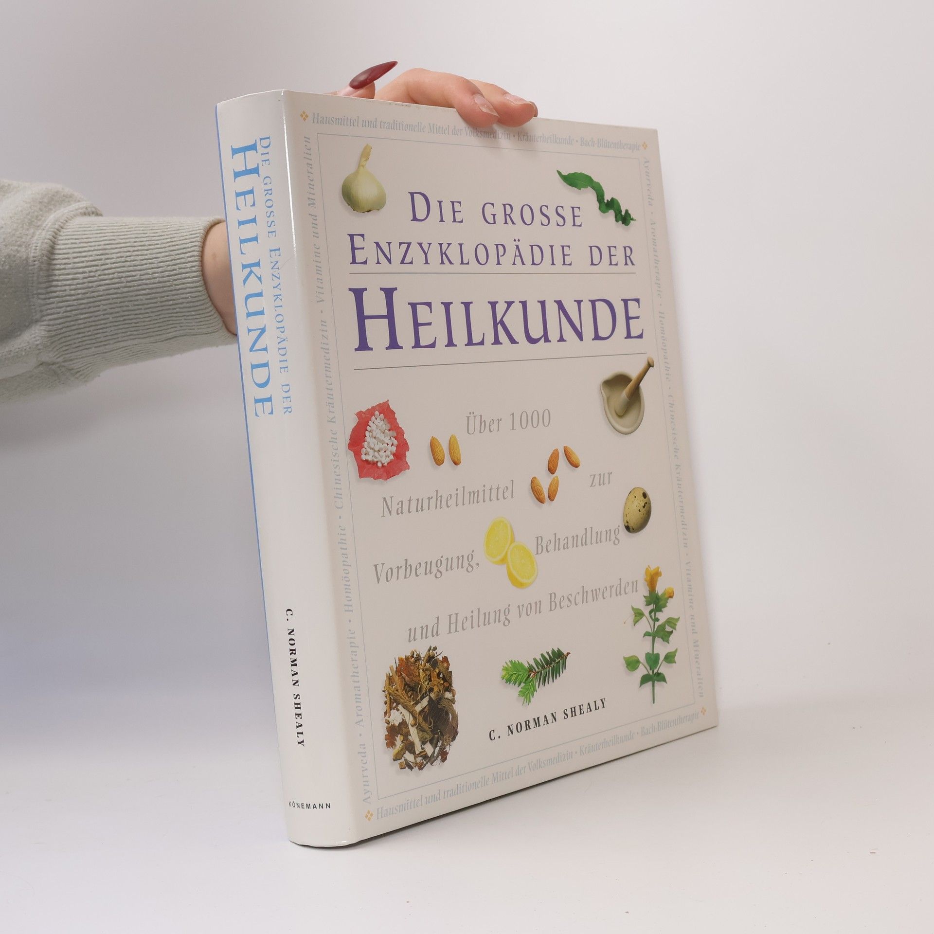 Clyde Norman Shealy Die große Enzyklopädie der Heilkunde