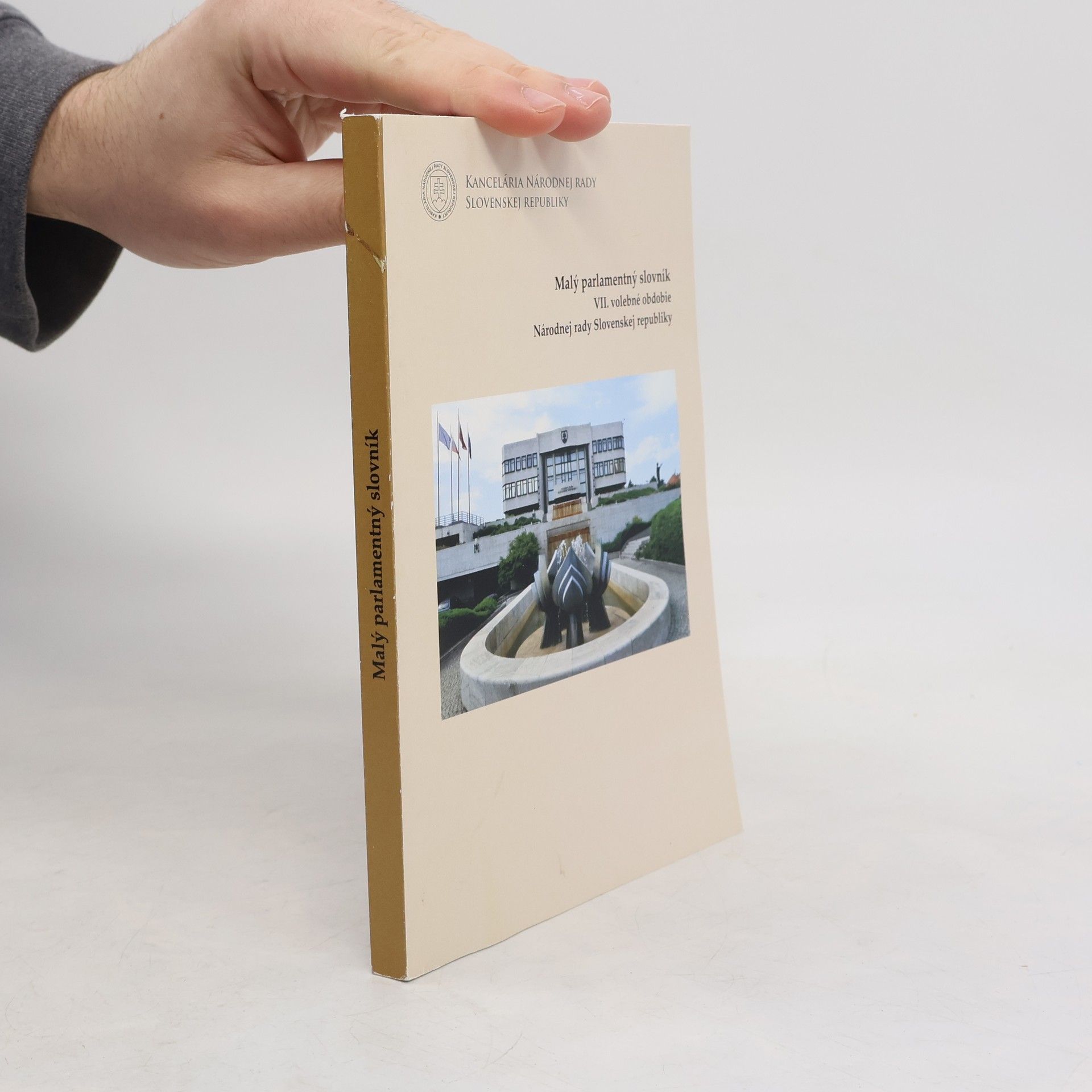 Various authors Malý parlamentný slovník : VII. volebné obdobie Národnej rady Slovenskej republiky