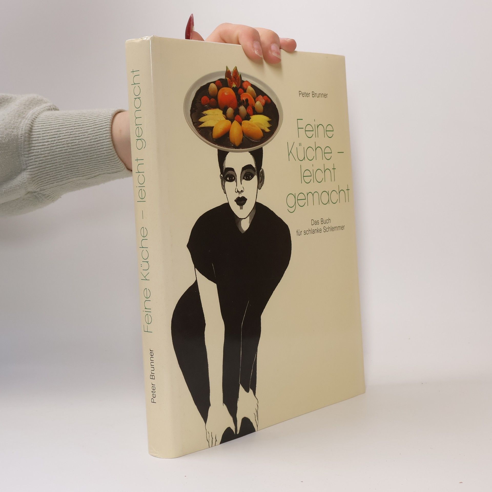 Peter Brünner Feine Küche - leicht gemacht